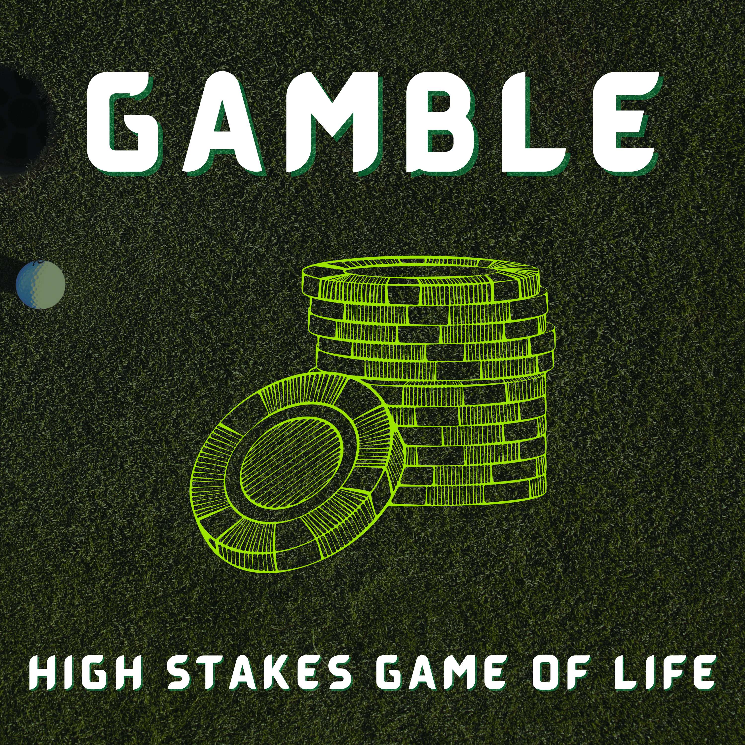 Gamble: The High Stakes Game of Life podcast artwork