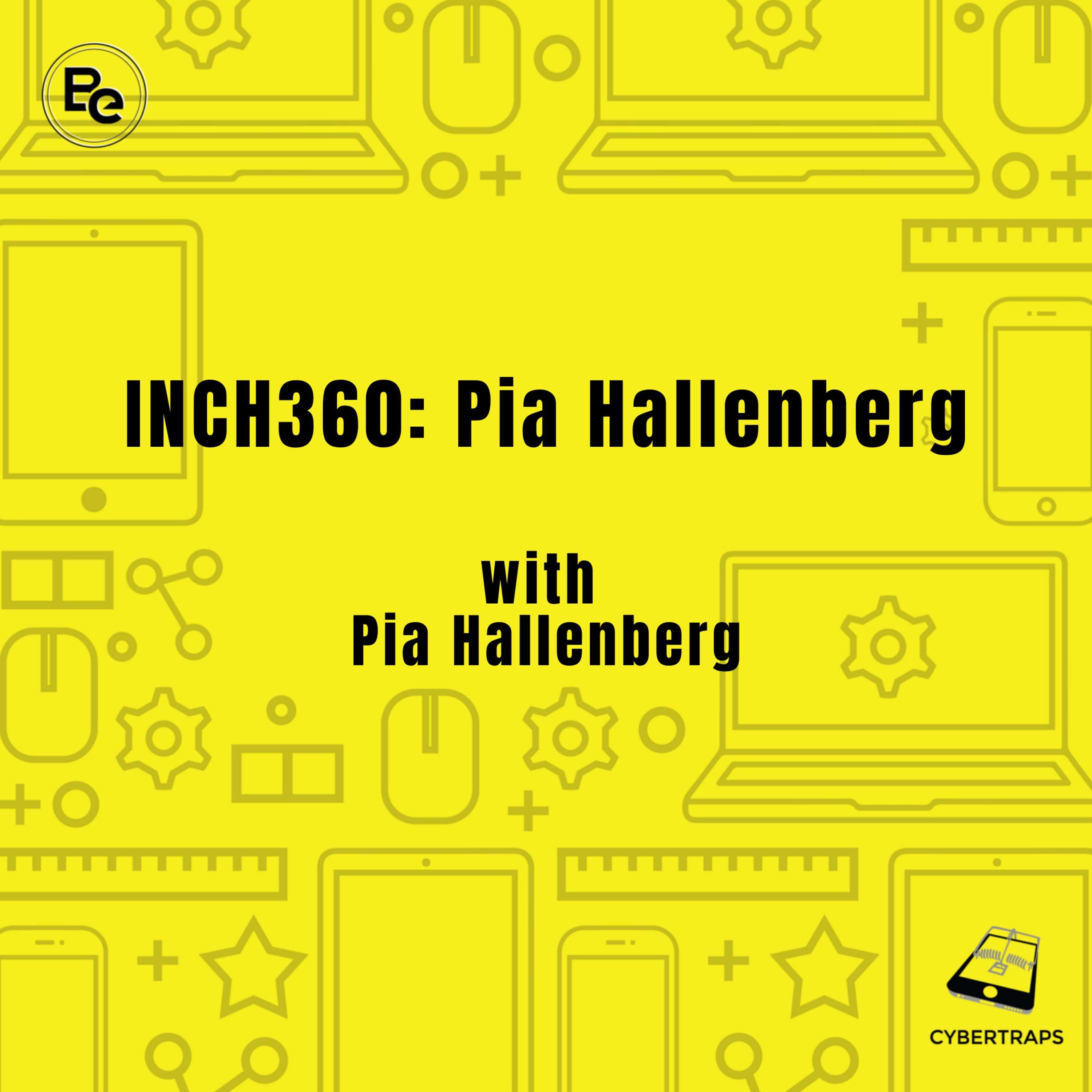 INCH360: Pia Hallenberg