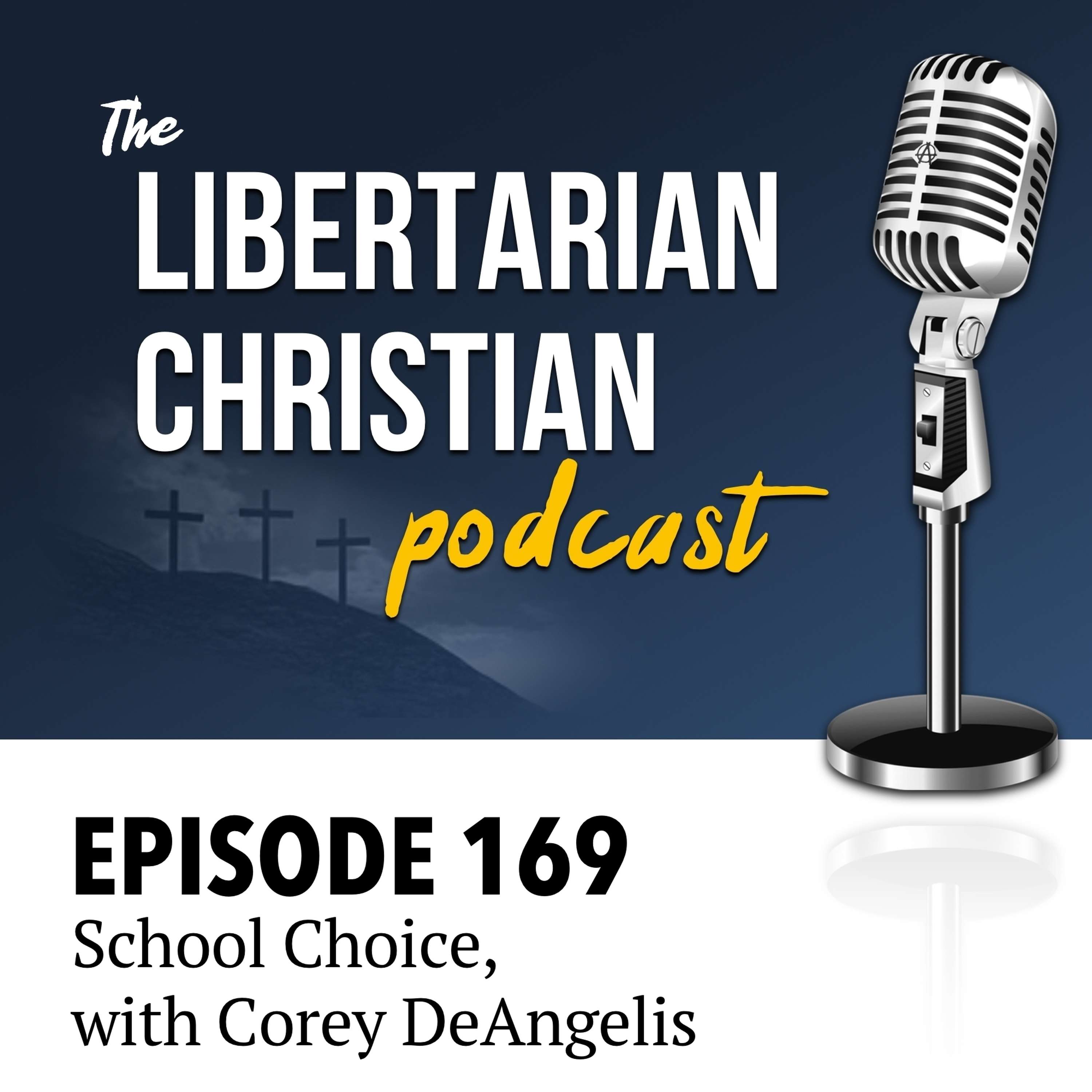 Ep 169: School Choice, with Corey DeAngelis