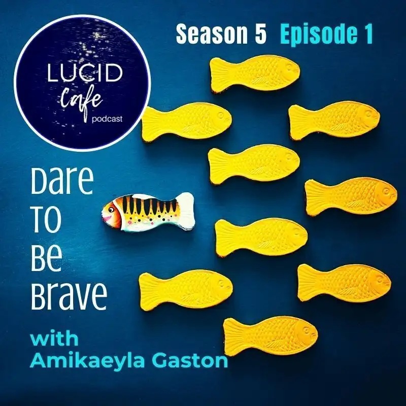 Dare to be Brave with Amikaeyla Gaston