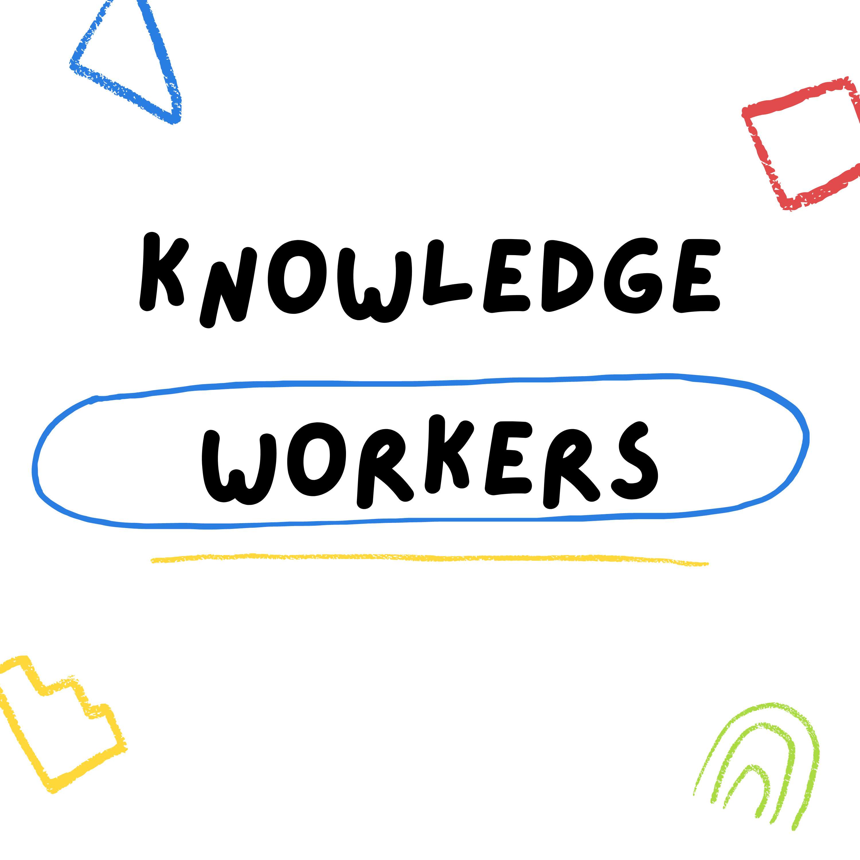 Knowledge Workers