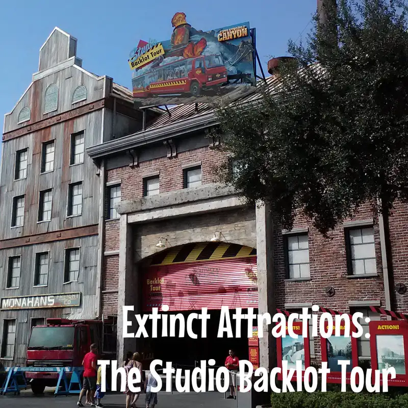 From the Archive 10: Episode 142: Extinct Attractions: The Studio Backlot Tour