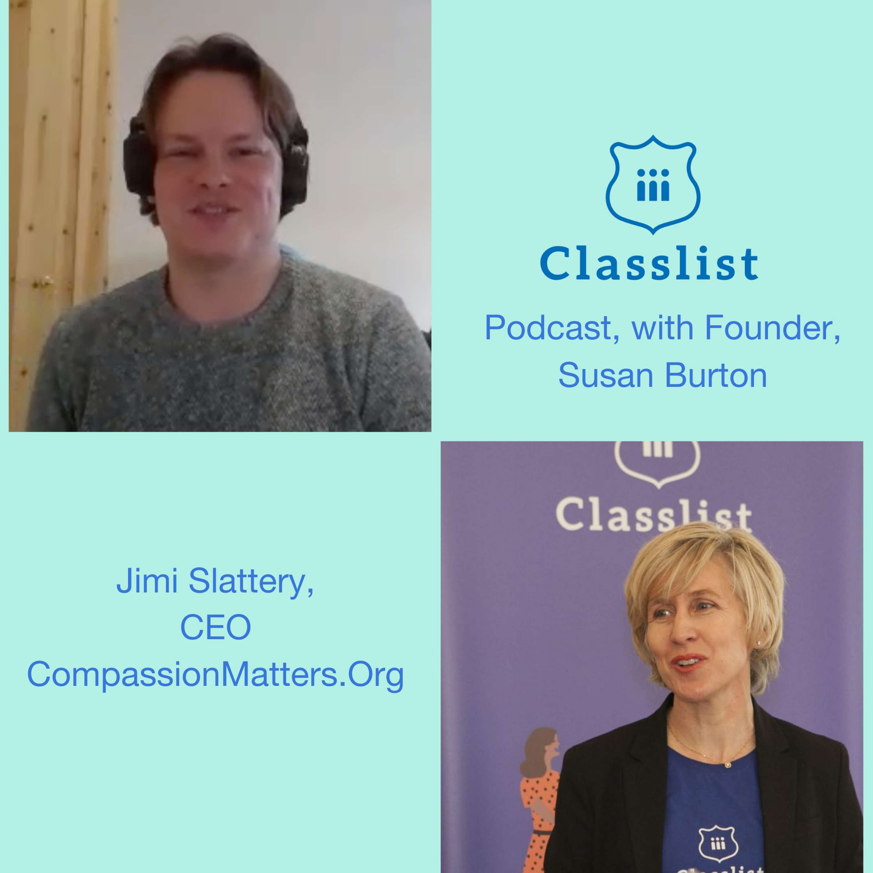 Classlist CXPodcast with Jimi Slattery, CEO CompassionMatters.Org