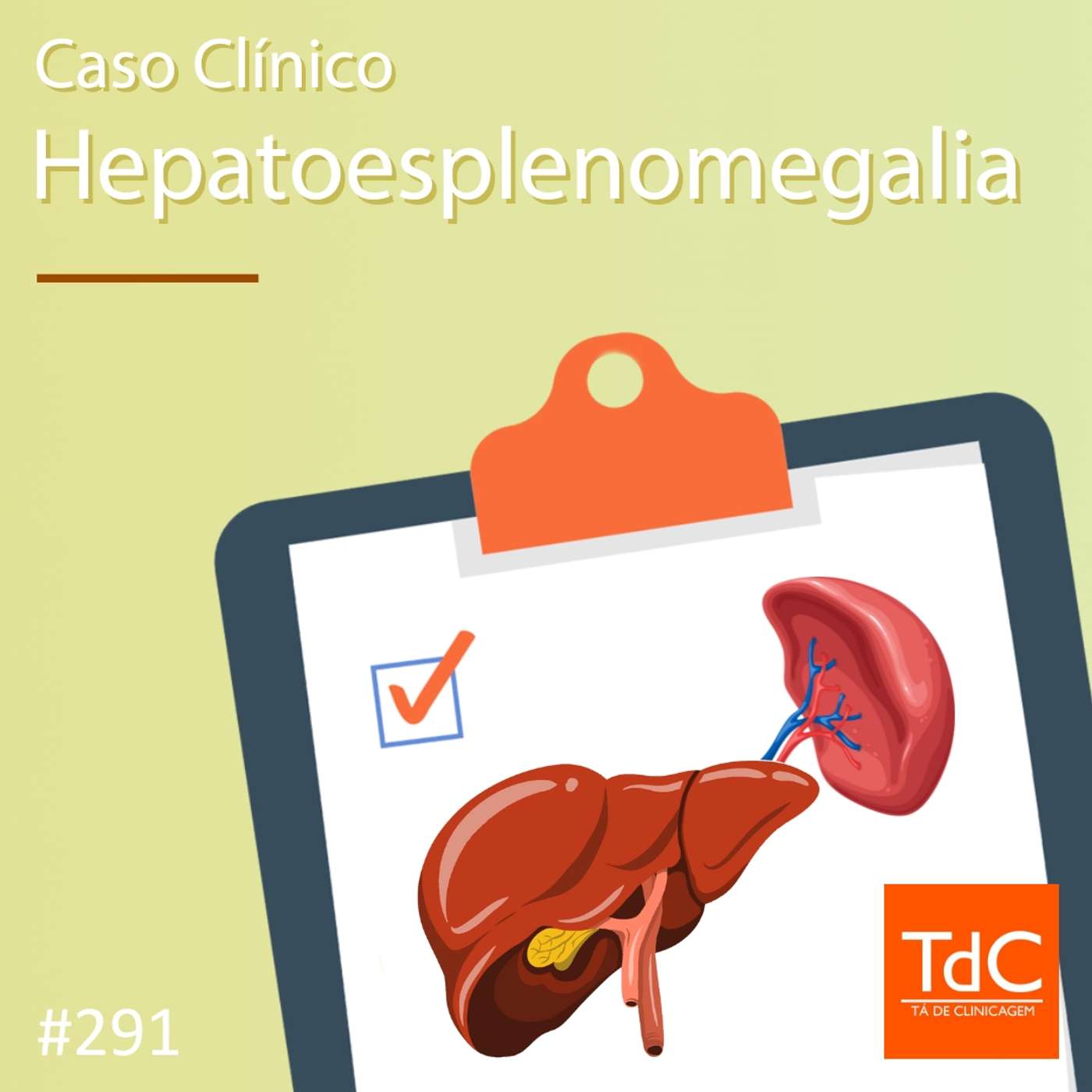 TdC 291: Caso clínico de Hepatoesplenomegalia