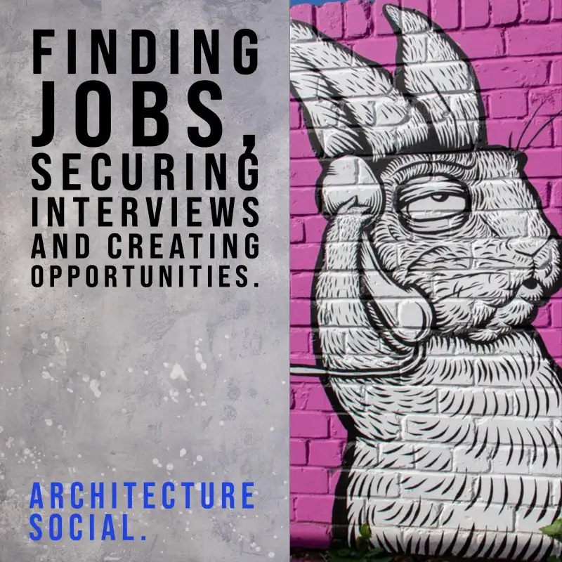 Finding Jobs, Securing Interviews and Creating Opportunities