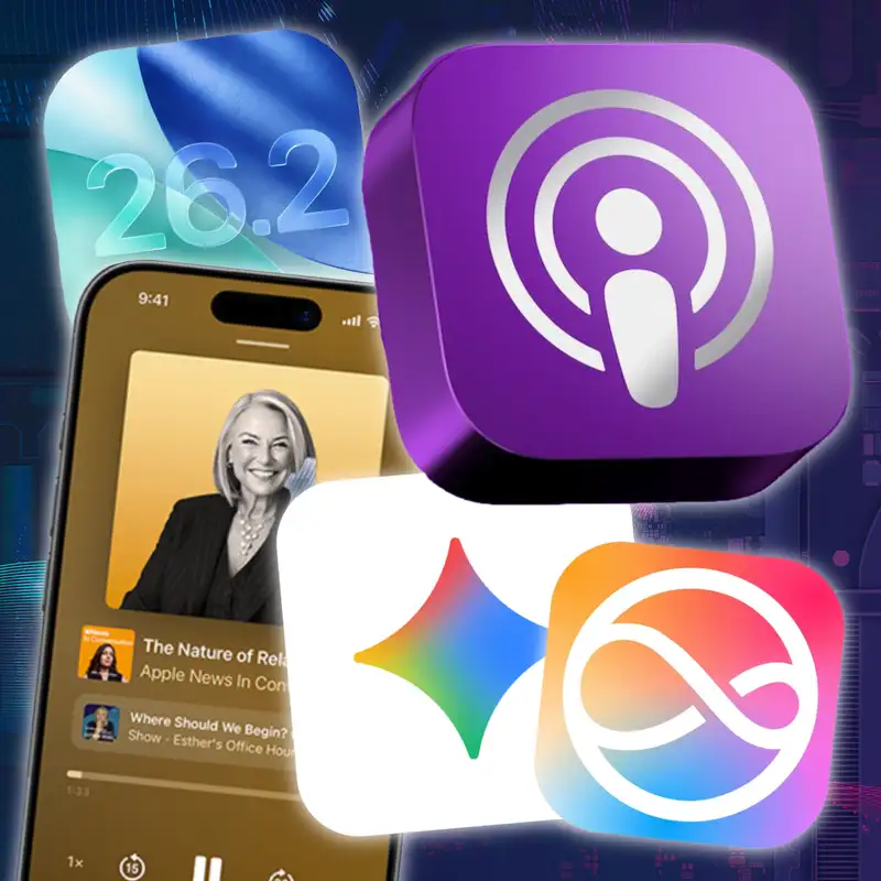 Apple ALMOST Fixed the Podcast App, Can Gemini Make Siri Better, More AI Slop Coming