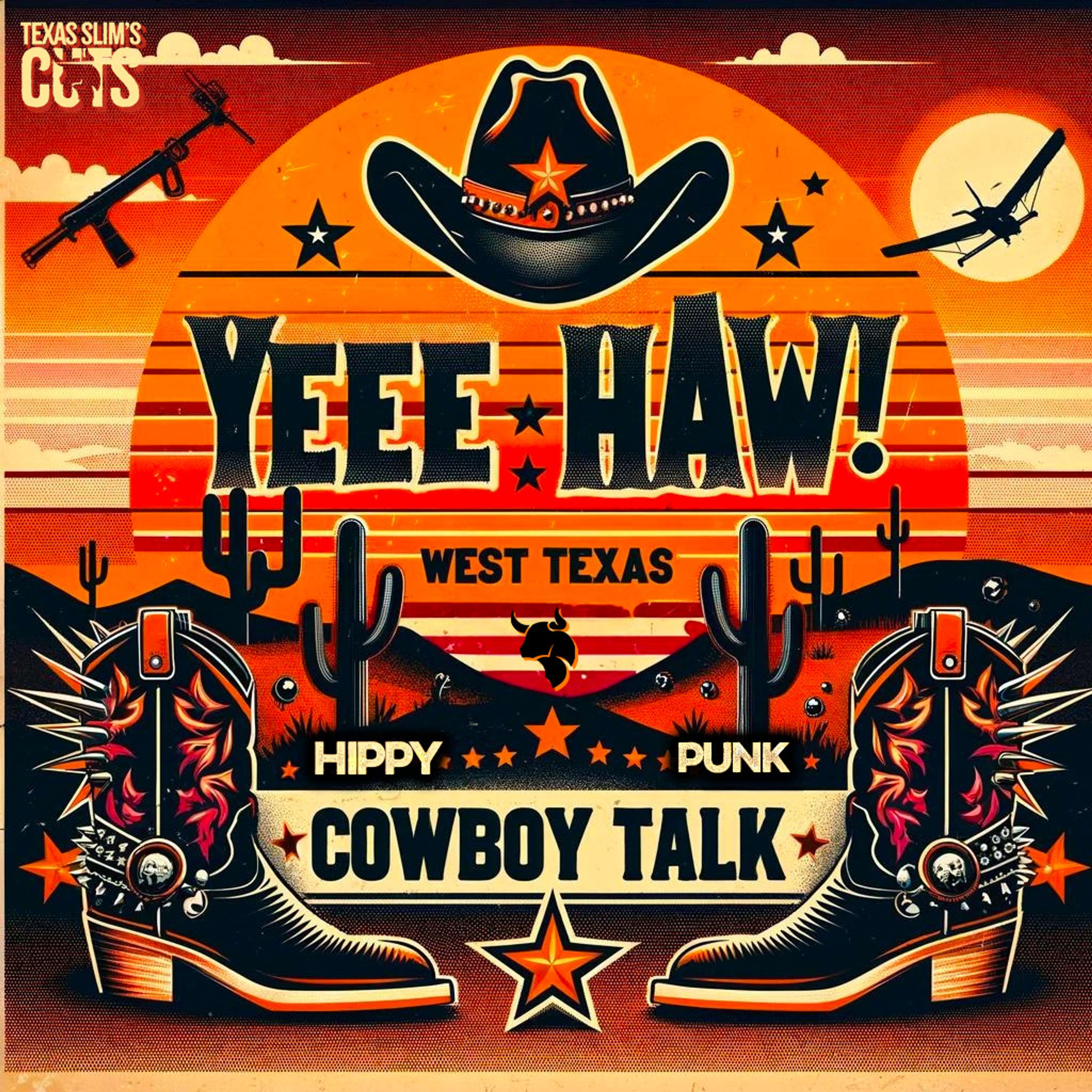 Yeehaw! Cowbow Talk with Texas Slim