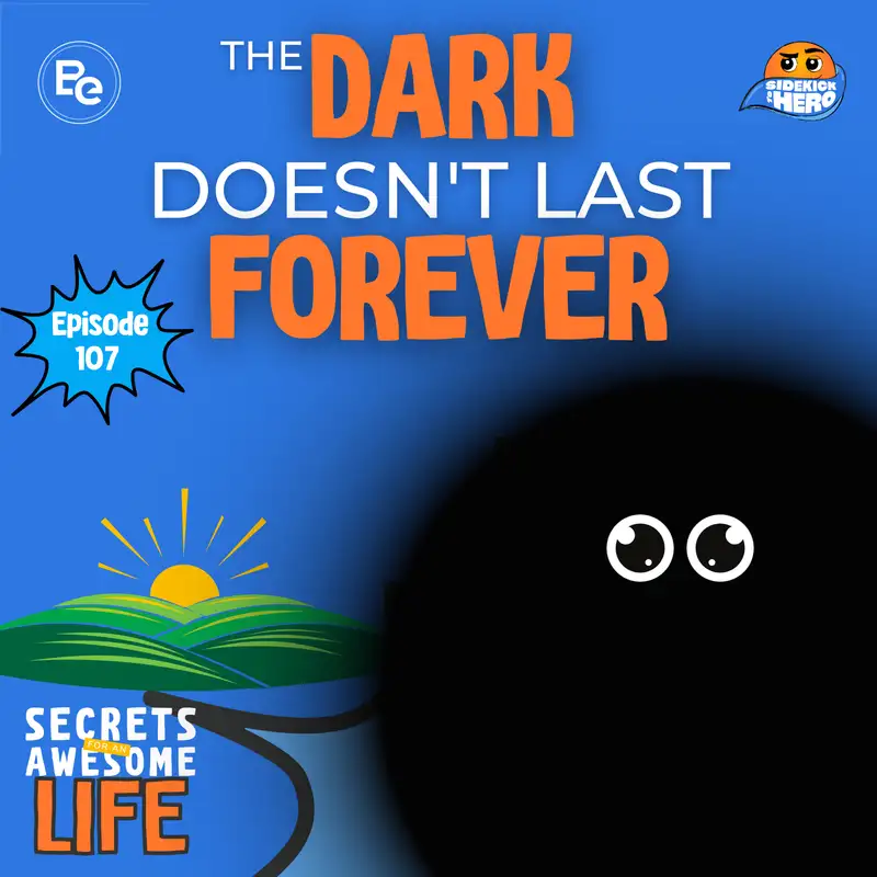 The Dark Doesn't Last Forever