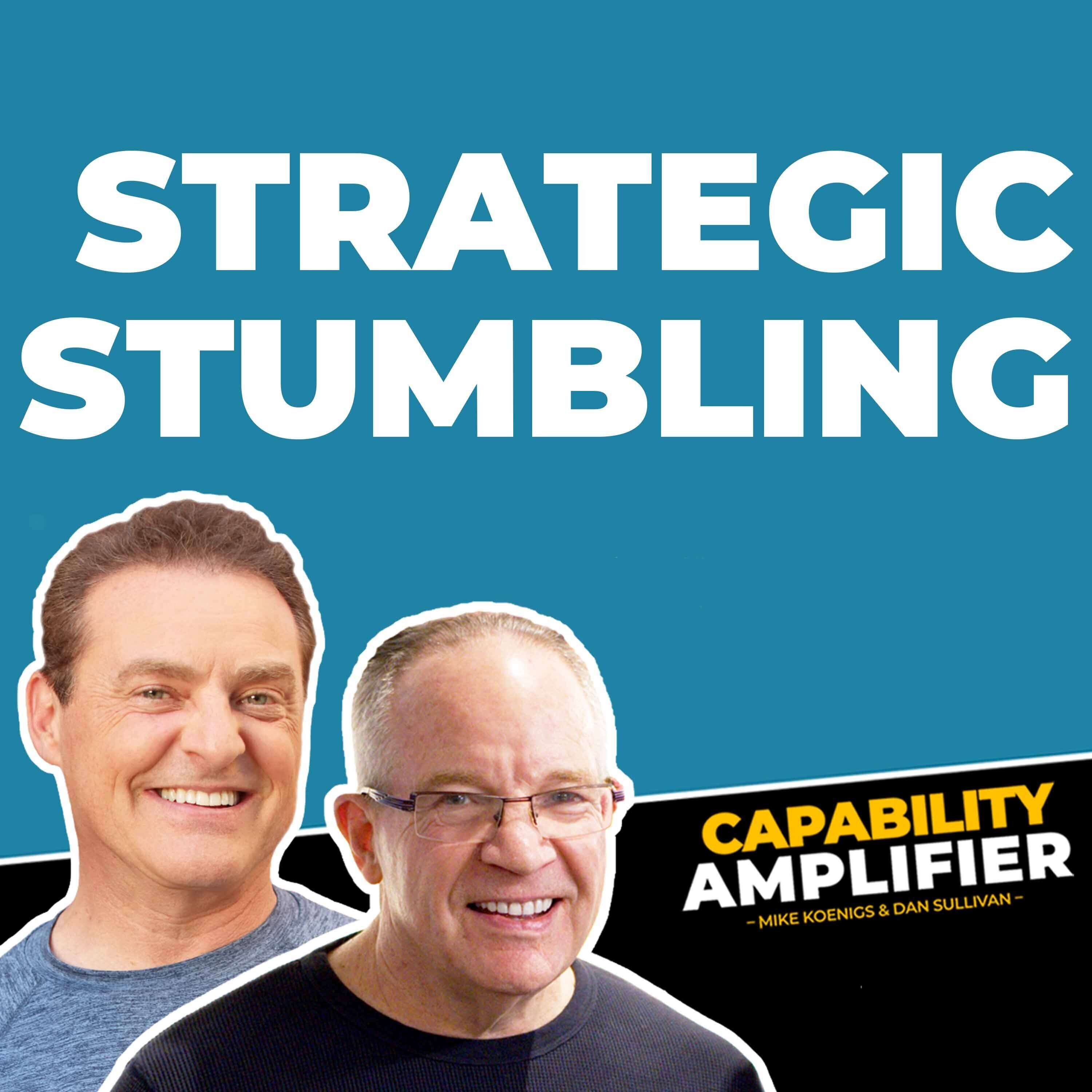 Strategic Stumbling and Shortcuts