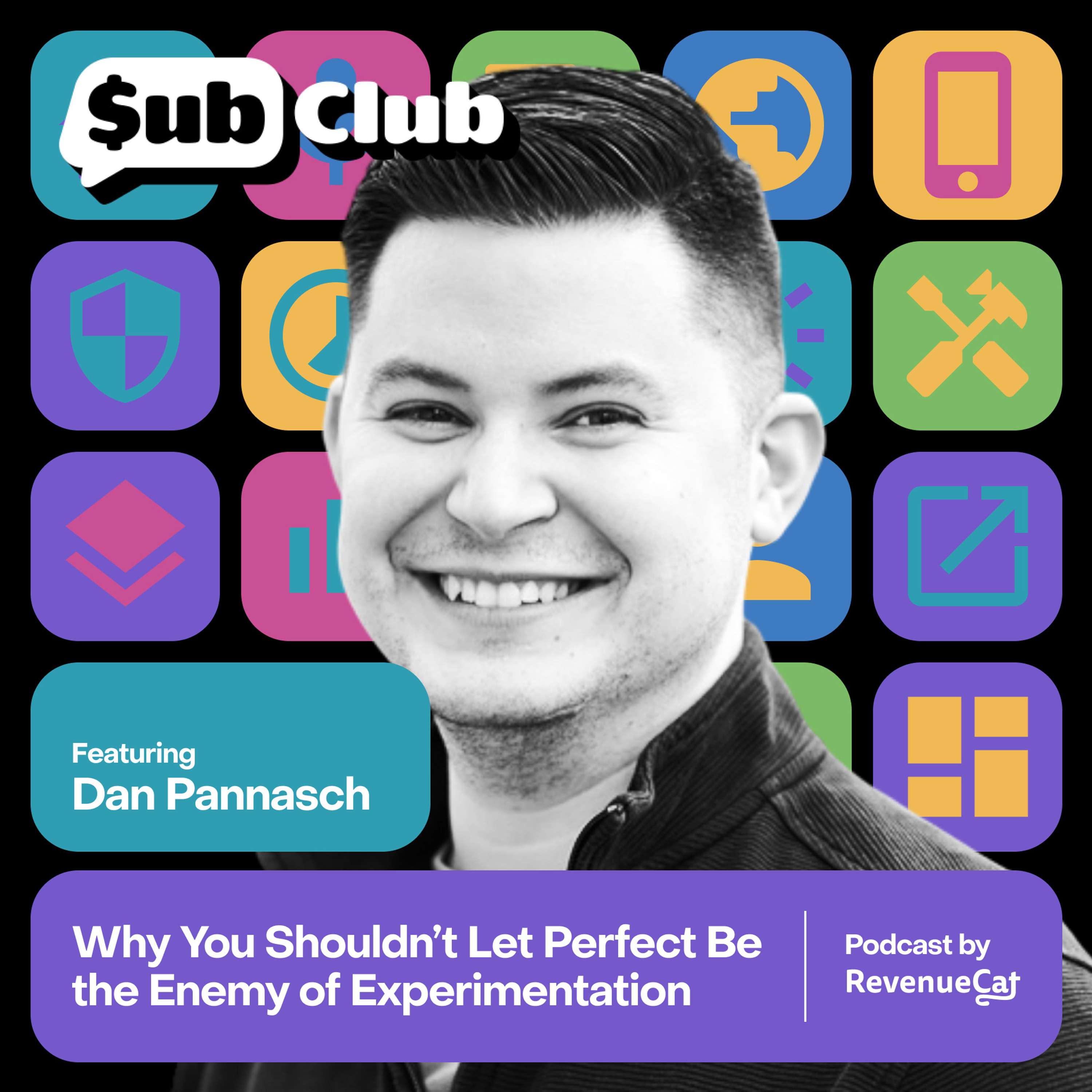 Why You Shouldn’t Let Perfect Be the Enemy of Experimentation — Dan Pannasch, RevenueCat - podcast episode cover