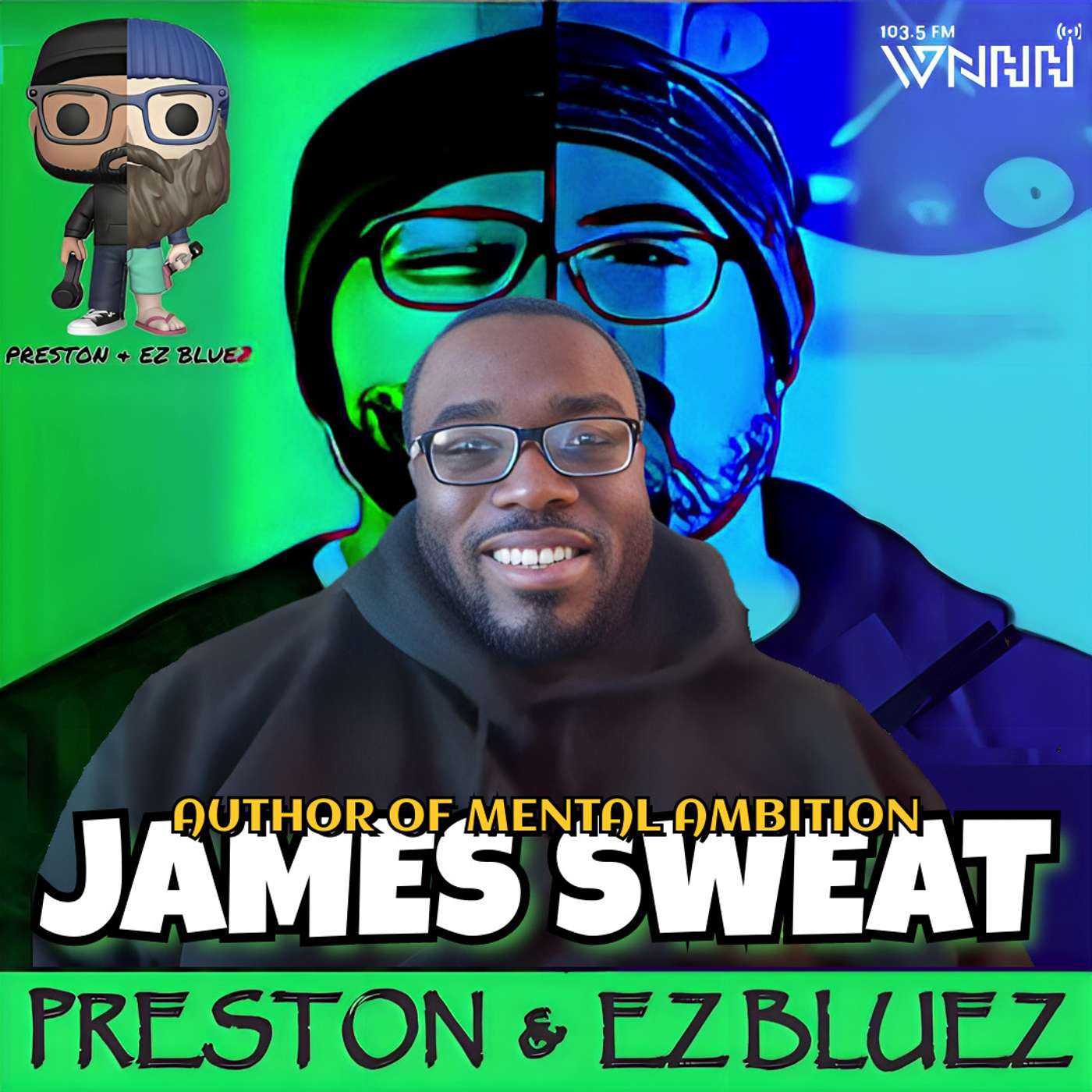 Preston & EZ BlueZ: James Sweat