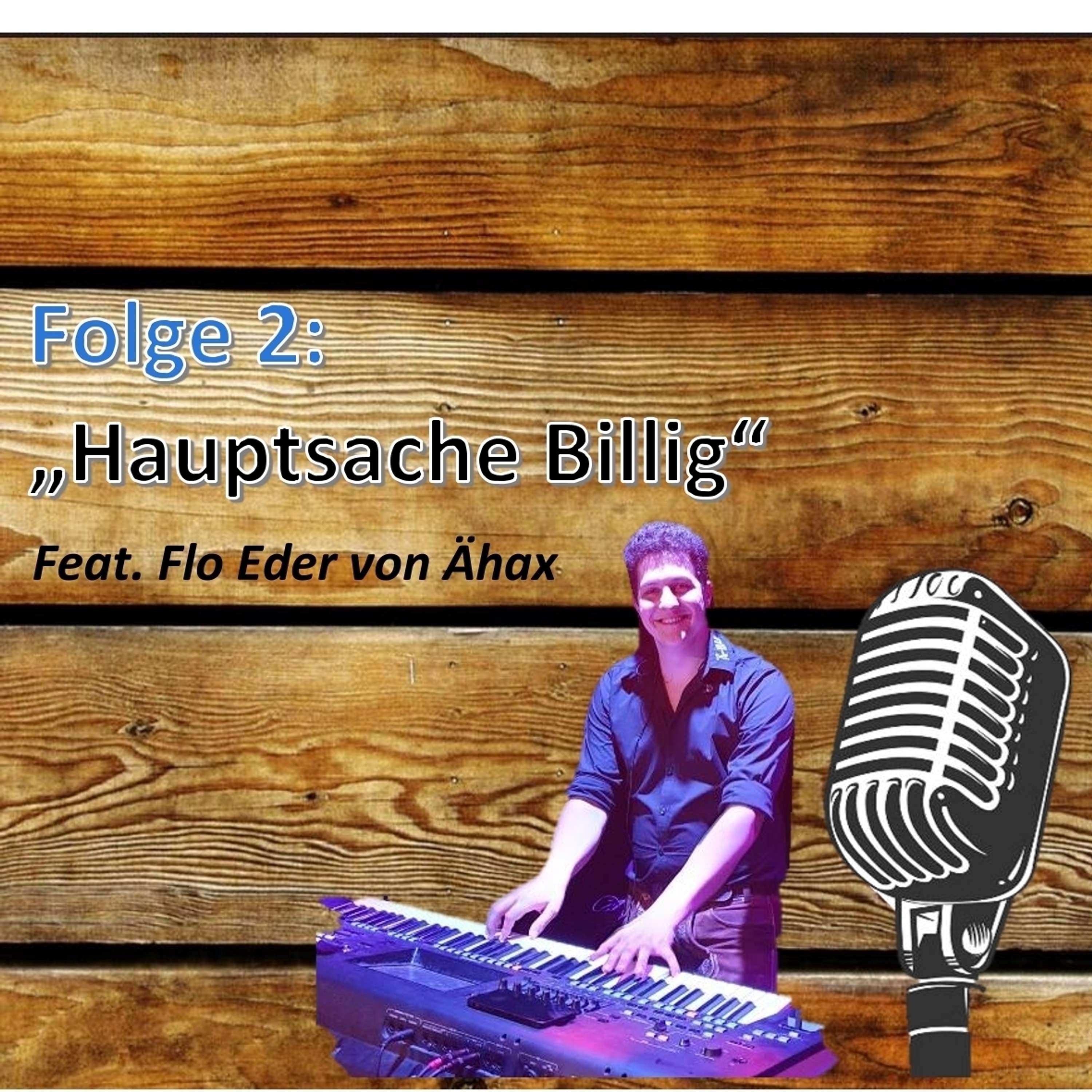 Folge 2: Florian Eder - Hauptsache billig episode artwork