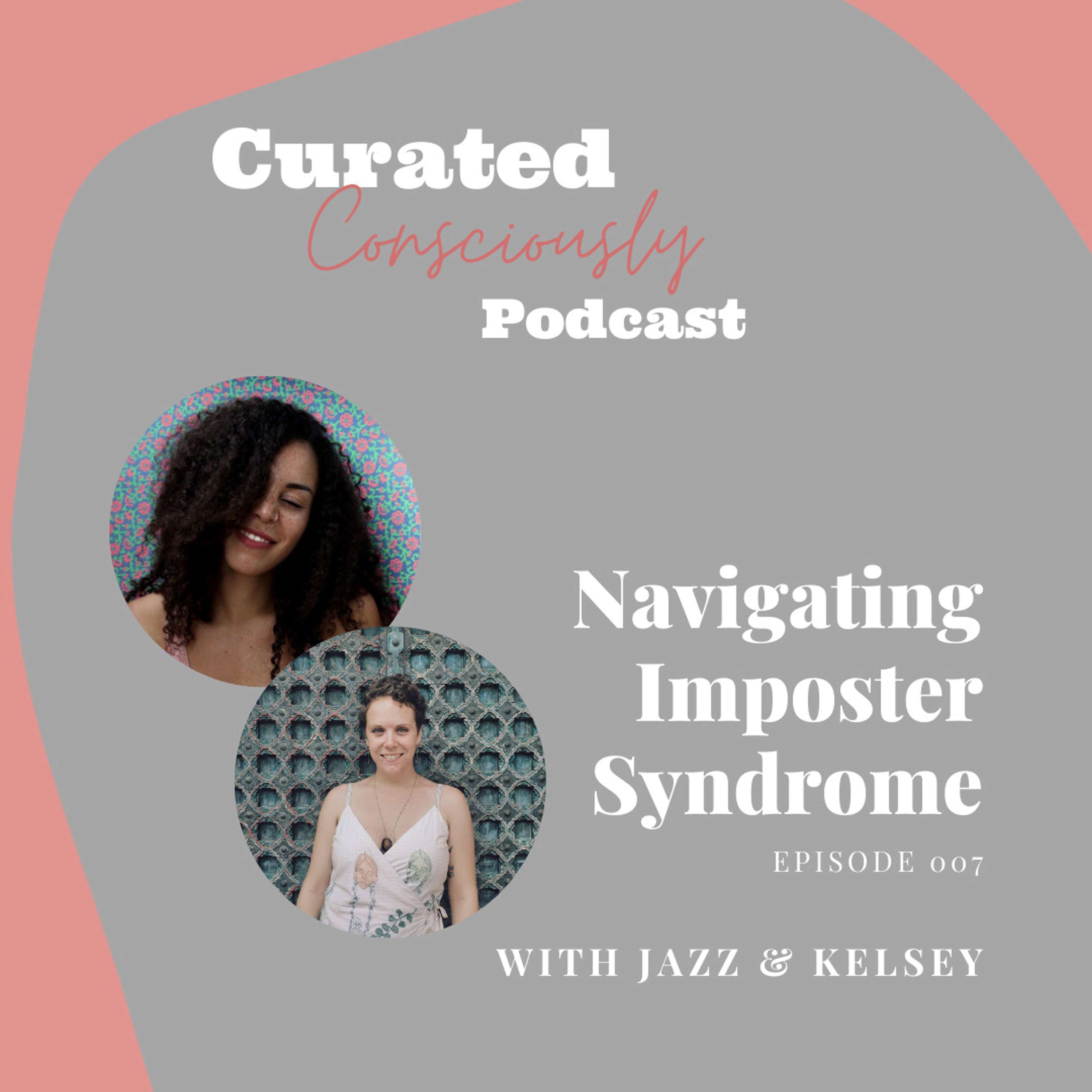 Navigating Imposter Syndrome With Jazz And Kelsey
