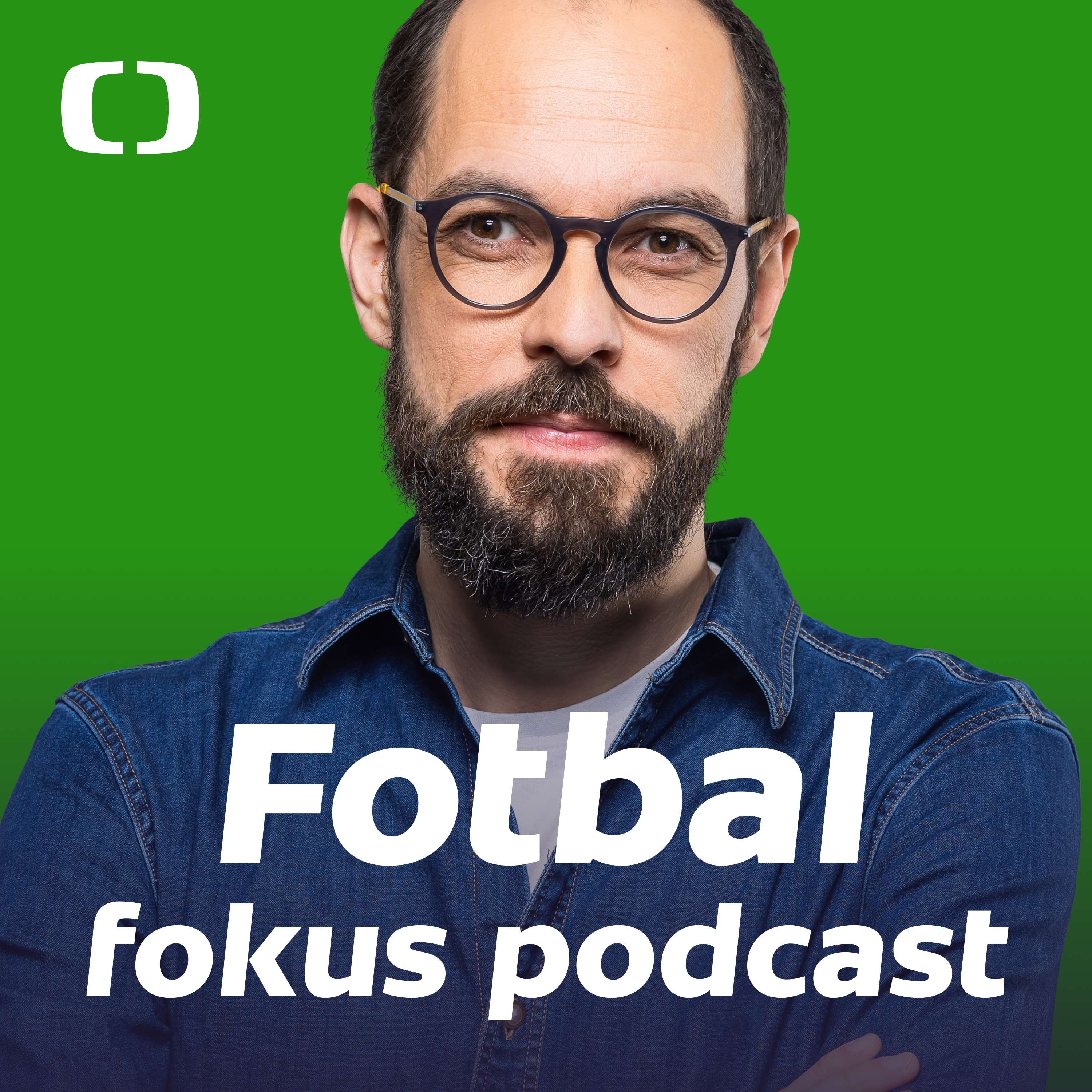 Fotbal fokus podcast: Faktor Tykač, Chorý vs. Kušej, plán na LM. Hyský do Boleslavi?