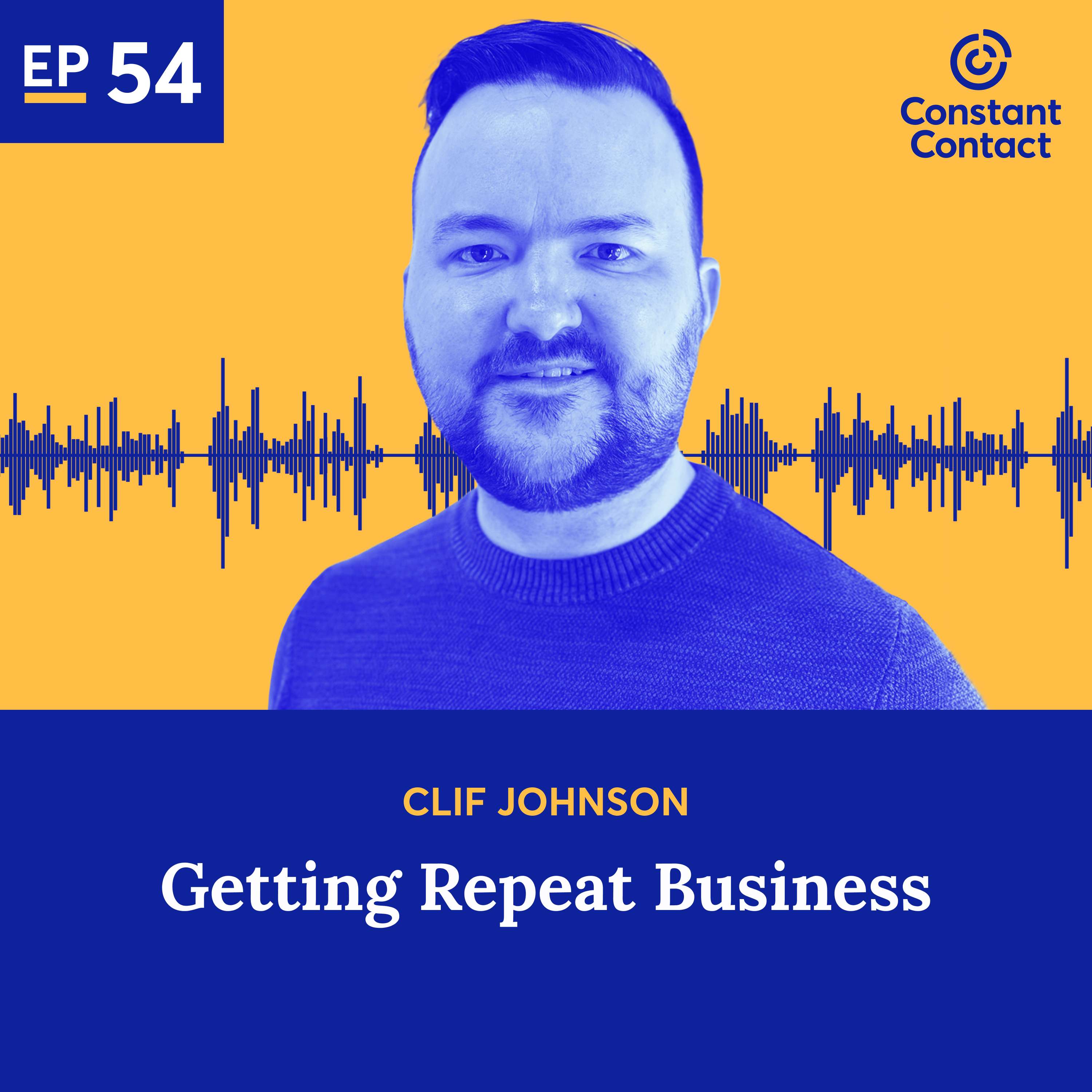 Getting Repeat Business with Clif Johnson