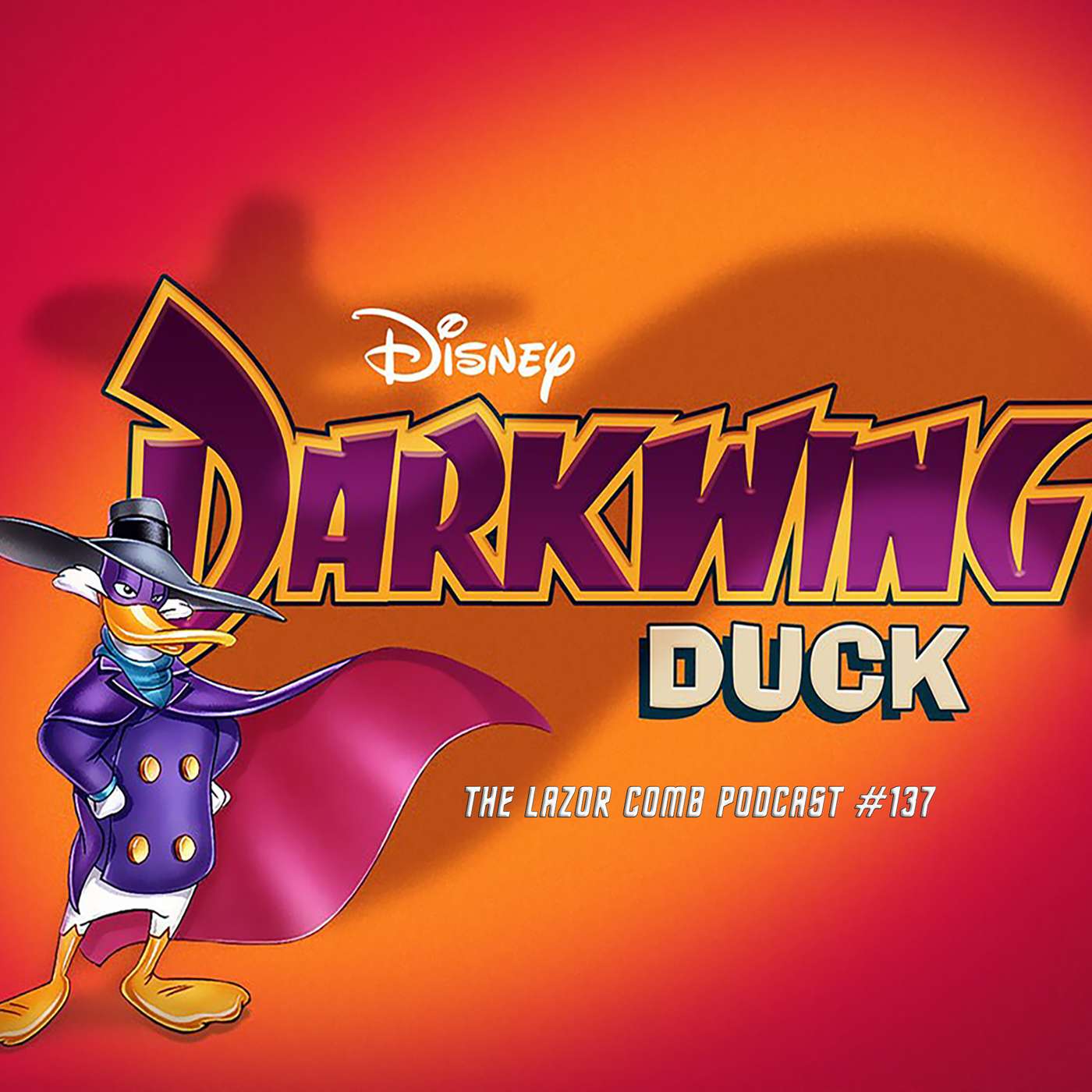 Darkwing Duck | The Lazor Comb Podcast #137 Darkwing Duck | The Lazor Comb Podcast #137