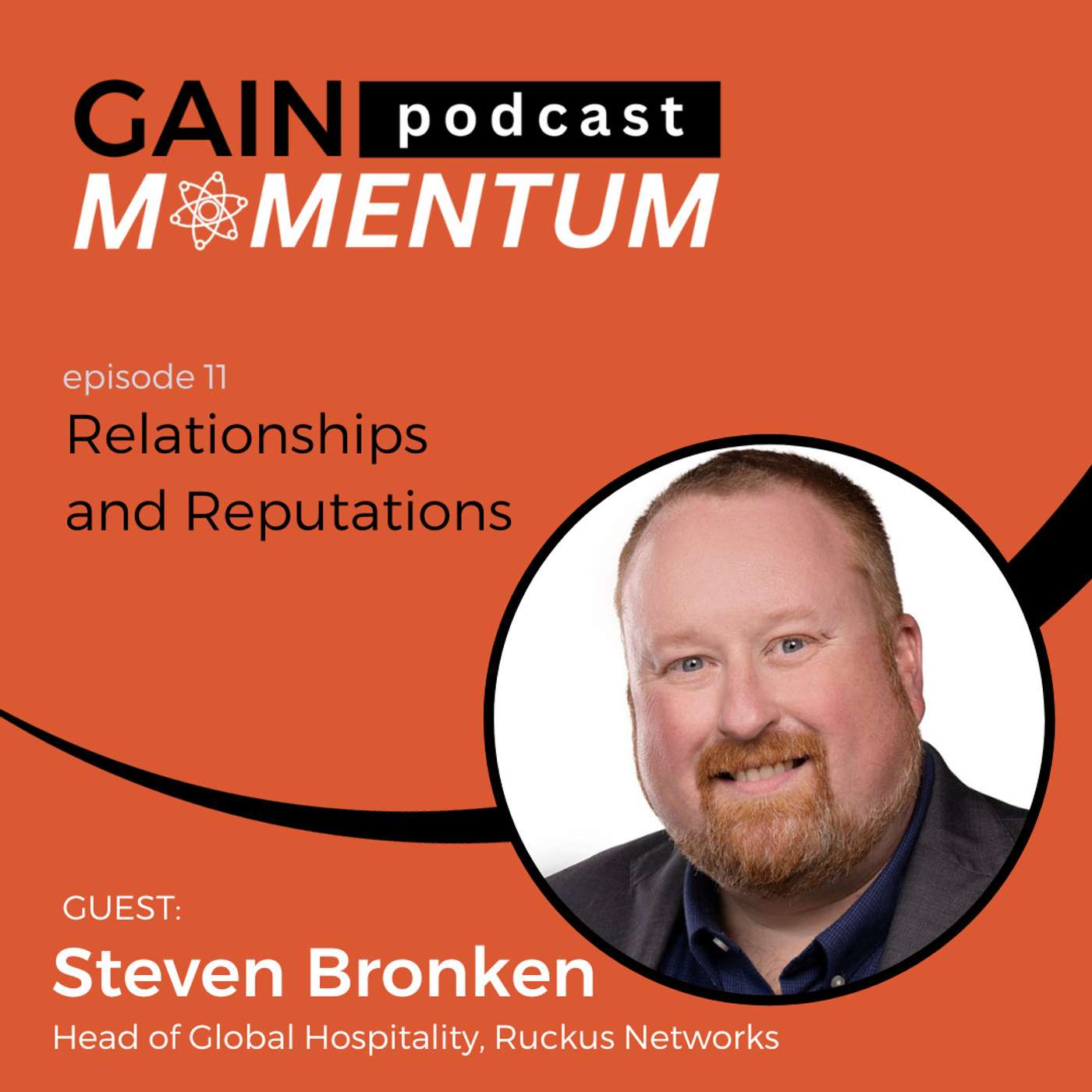 Relationships and Reputations | with Steven Bronken