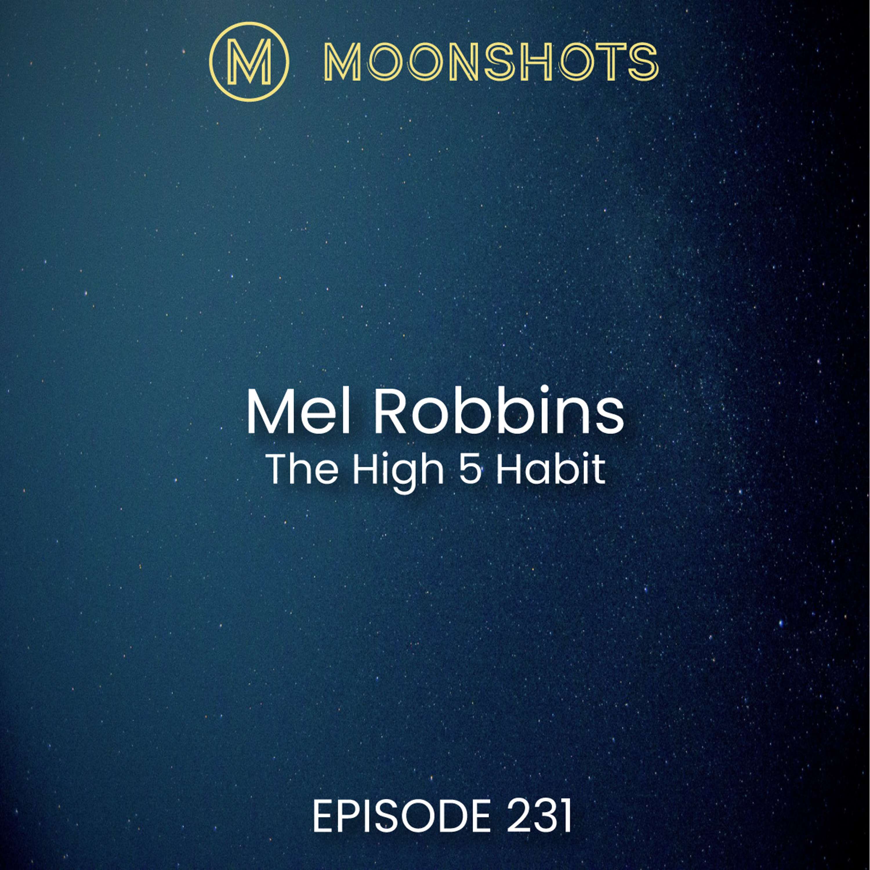 High Fives and Happiness: Your Path to Self-Validation with Mel Robbins.