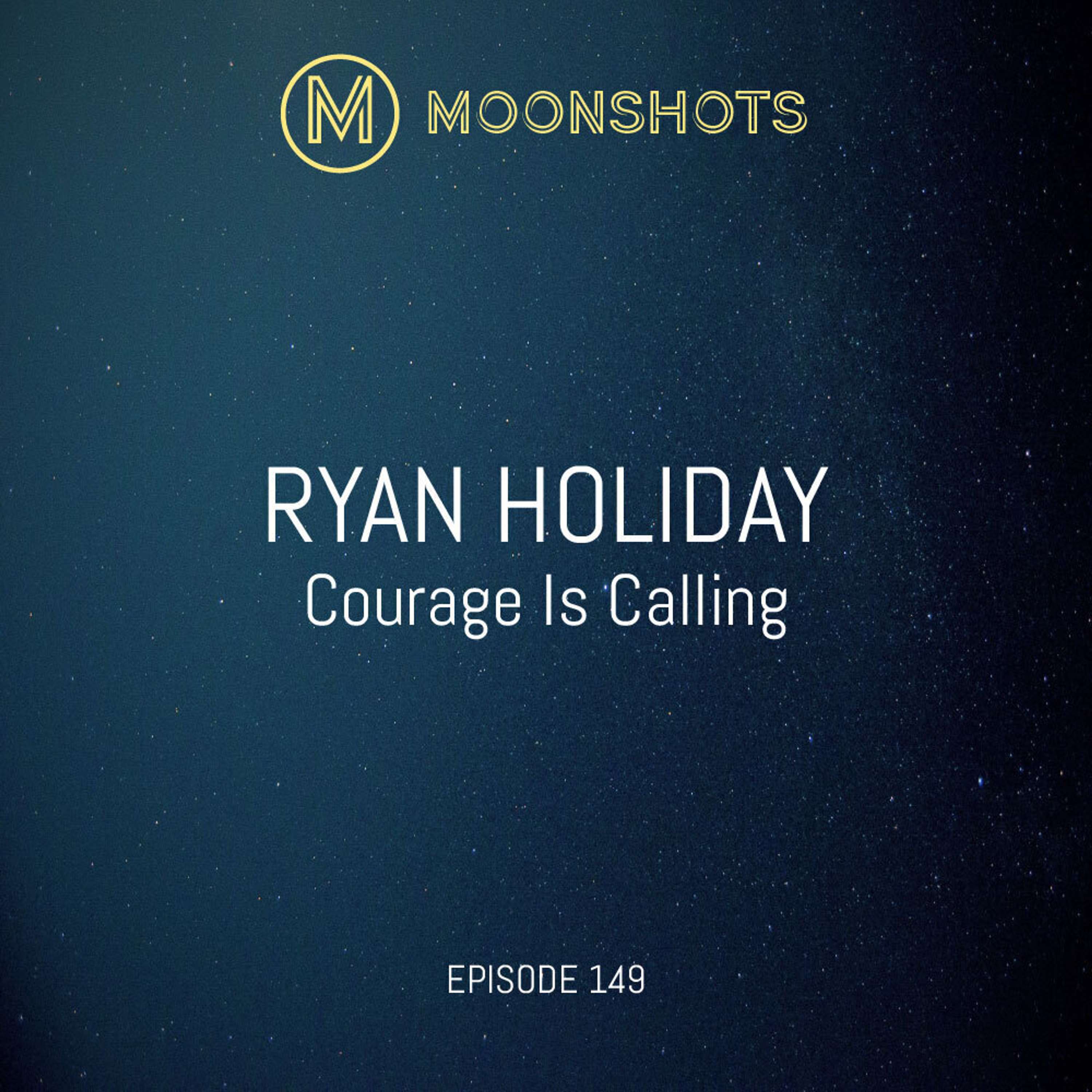 Courage Unleashed: Embracing Ryan Holiday's Call