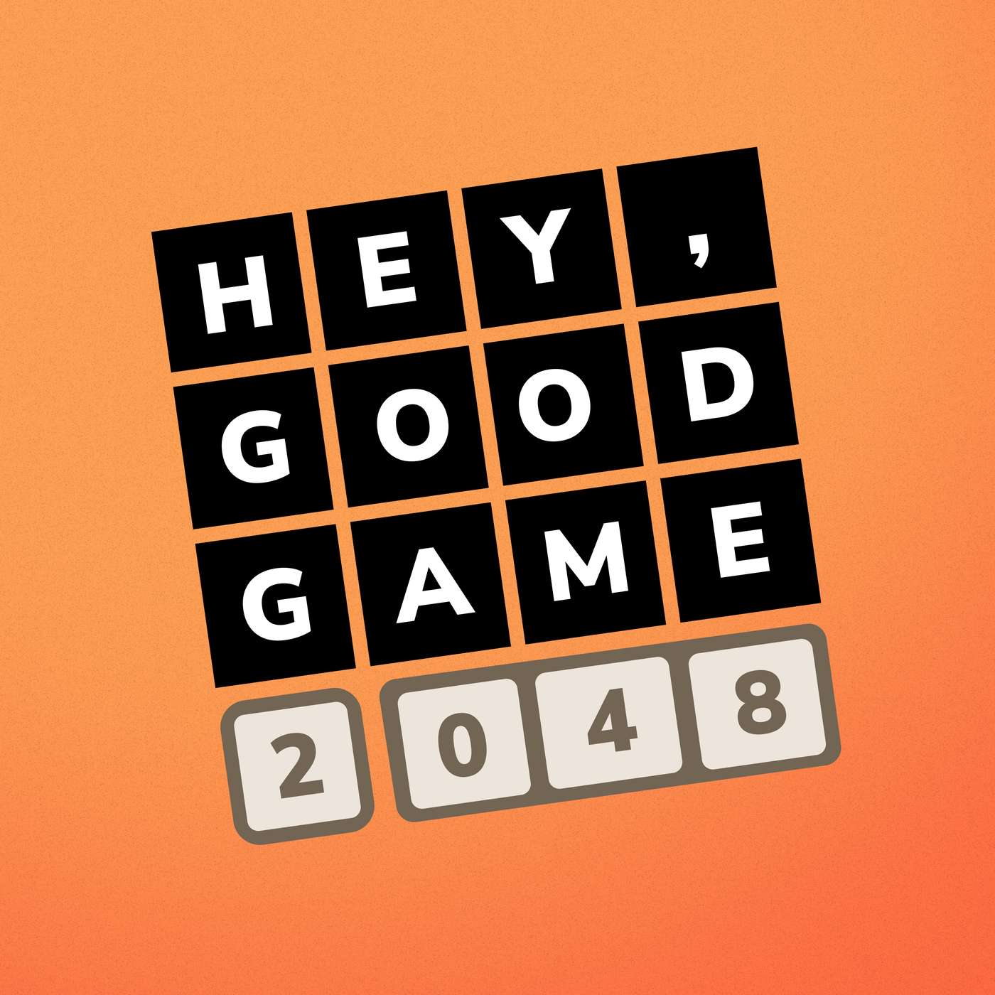 Hey, Good Game