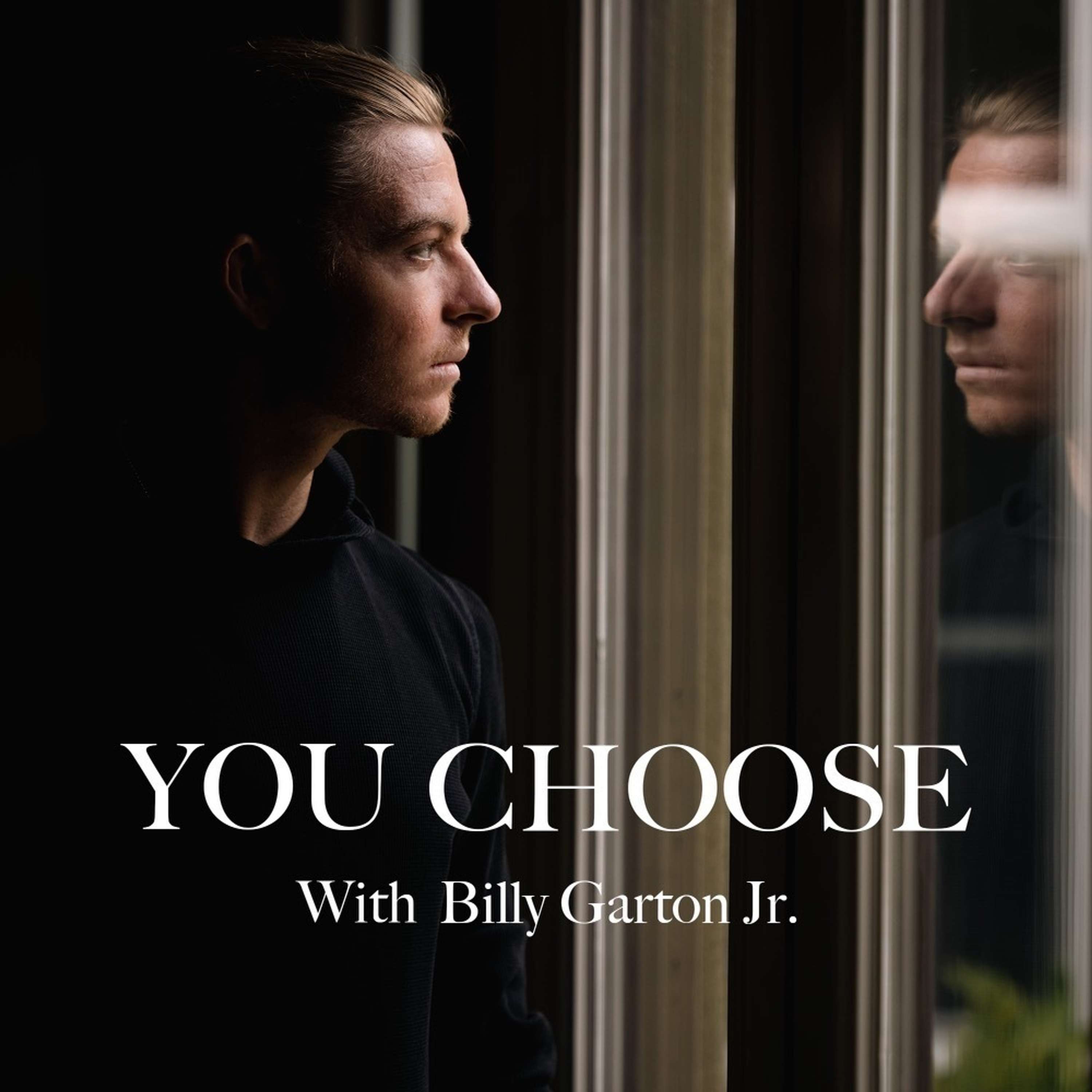 You Choose with Billy Garton Jr.