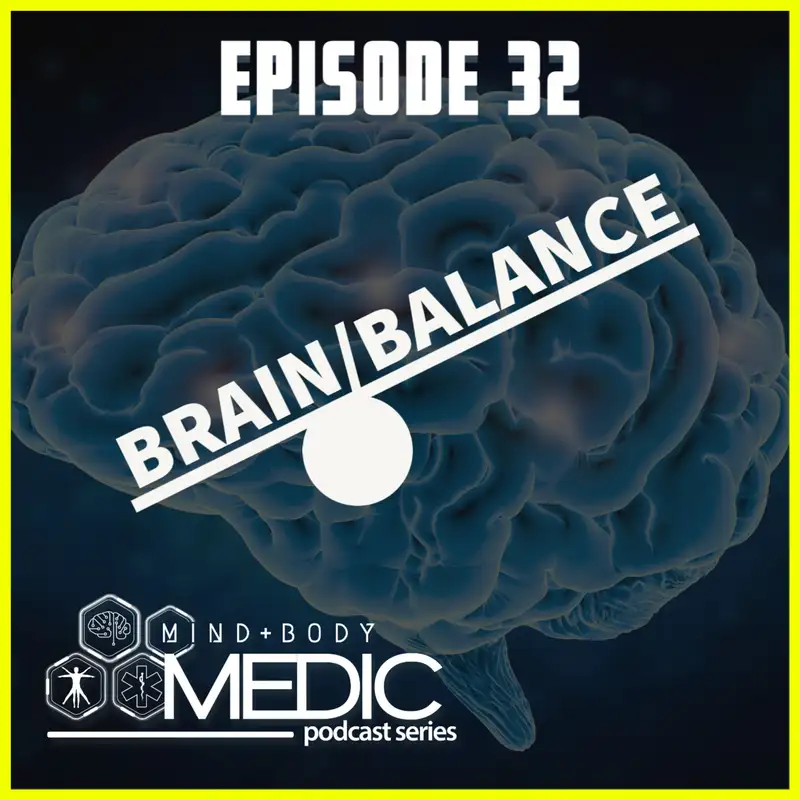 Episode 32: Brain Balance!