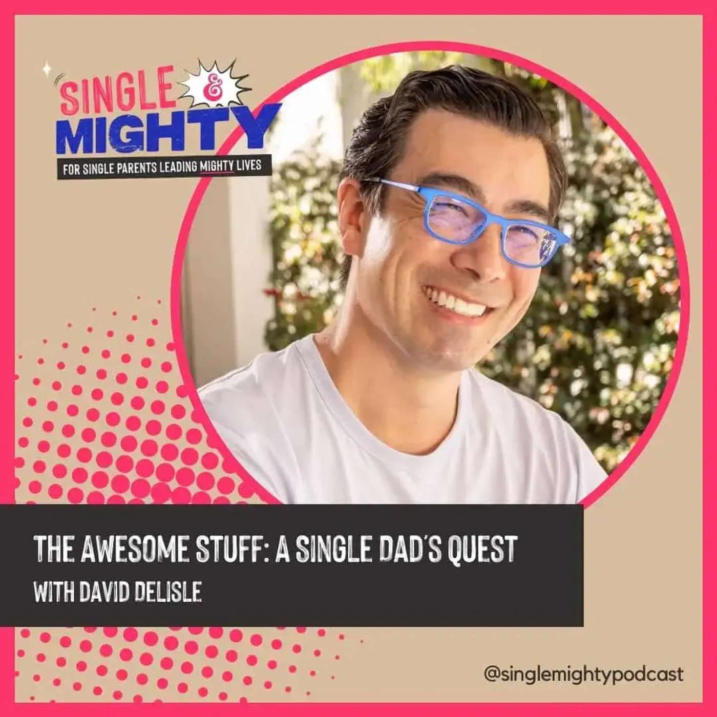 Single & Mighty: Build a great life after divorce or separation