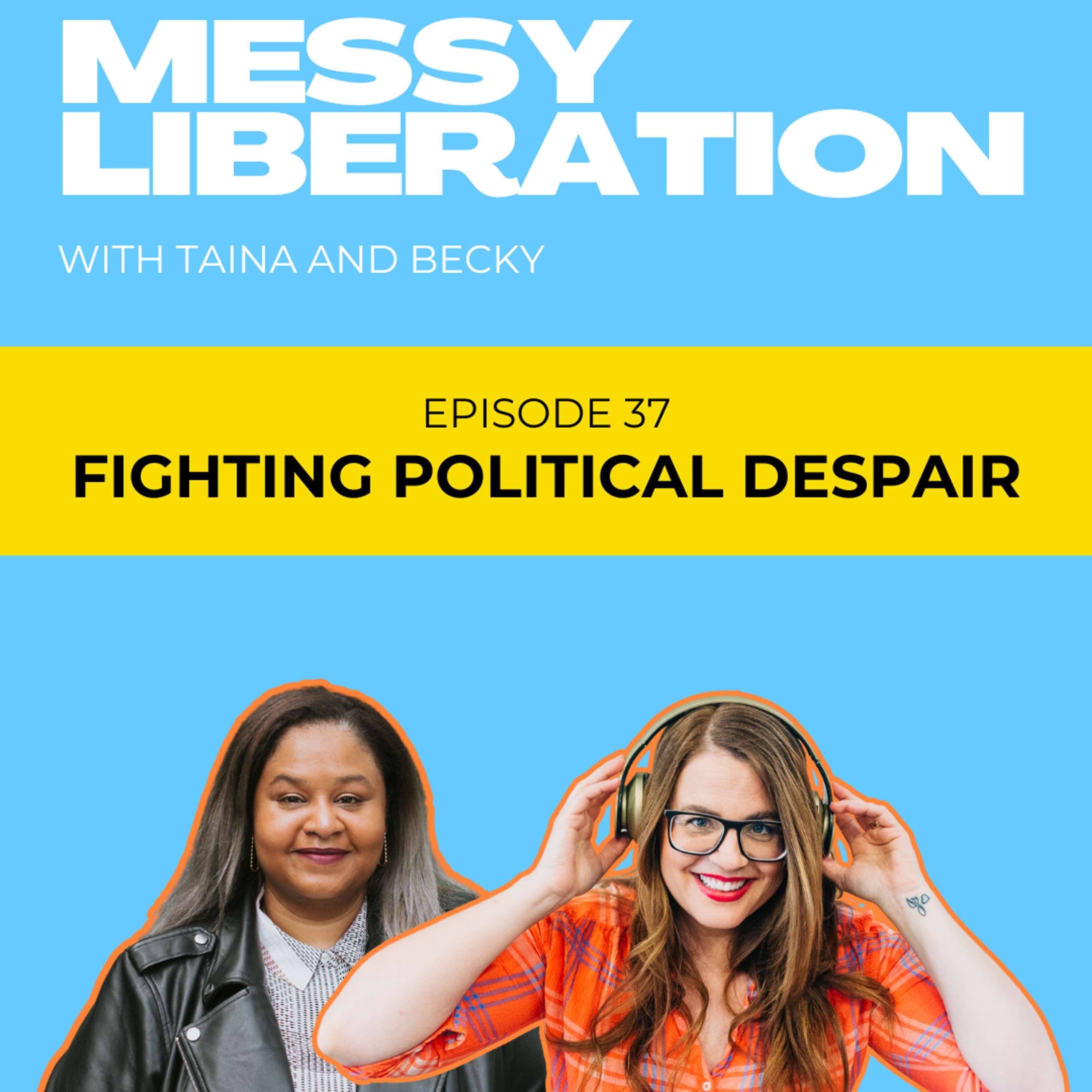 Messy Liberation: Feminist Conversations about Politics and Pop Culture