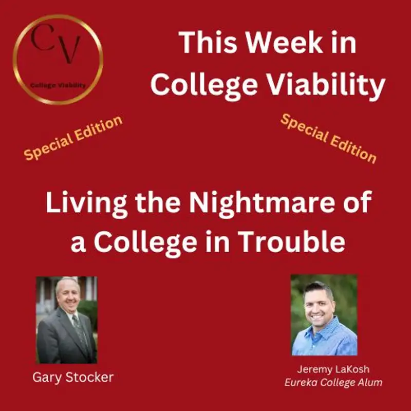 Living the Nightmare of a College in Trouble - with Gary Stocker and Jeremy LaKosh