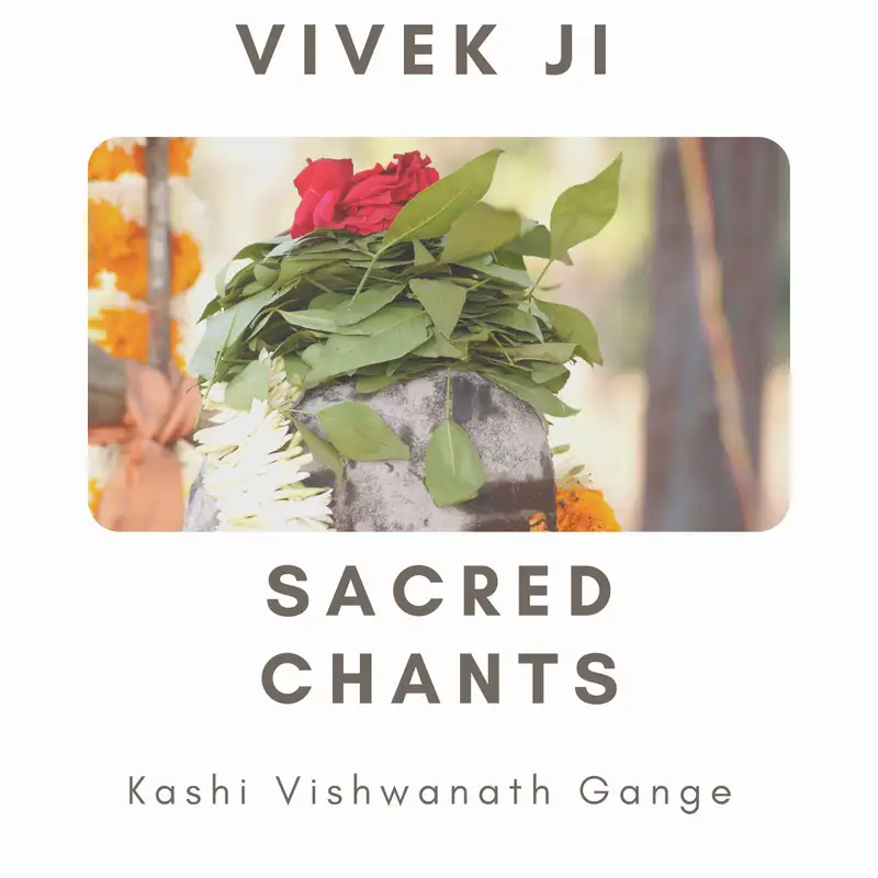Sacred Chants - Kashi Vishwanath Gange 