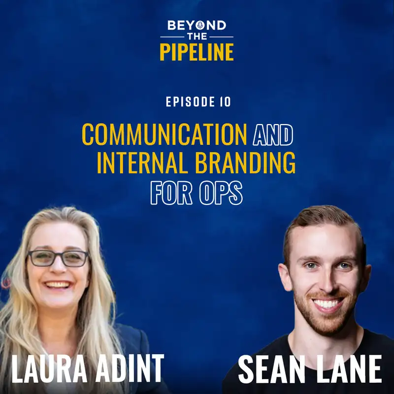 Importance of Communication and Internal Branding for Ops with Laura Adint and Sean Lane