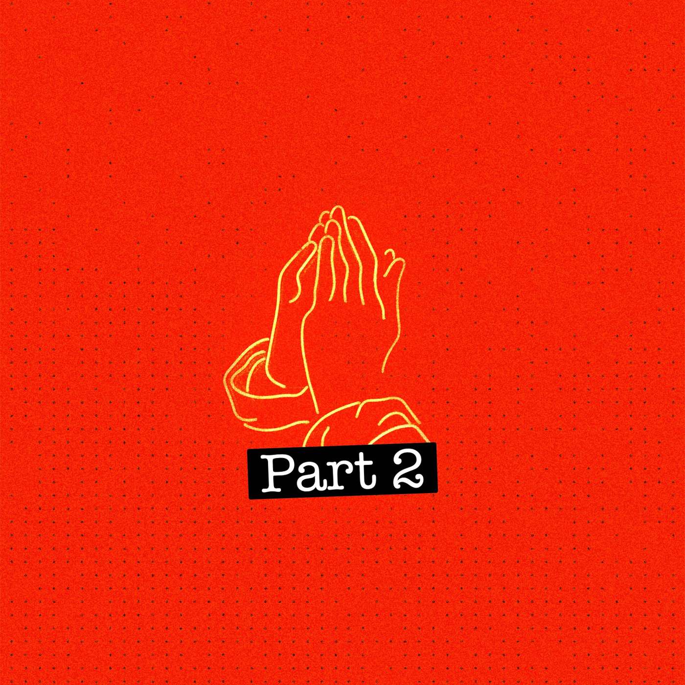 Pray: part II episode artwork