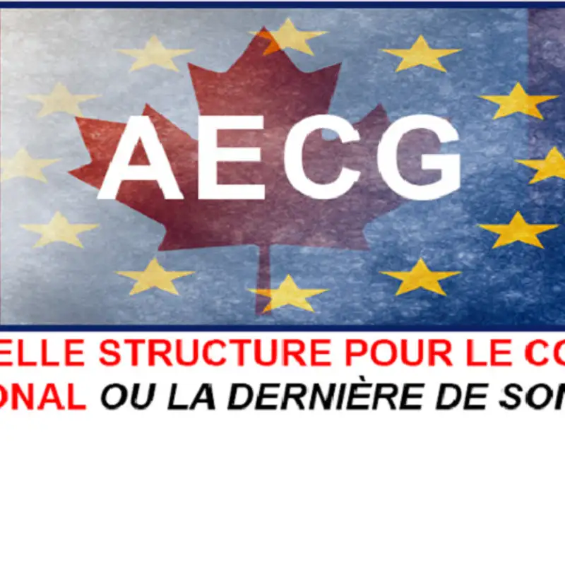 L’Accord économique et commercial global avec l'Union européenne: quelles conséquences pour le Canada?