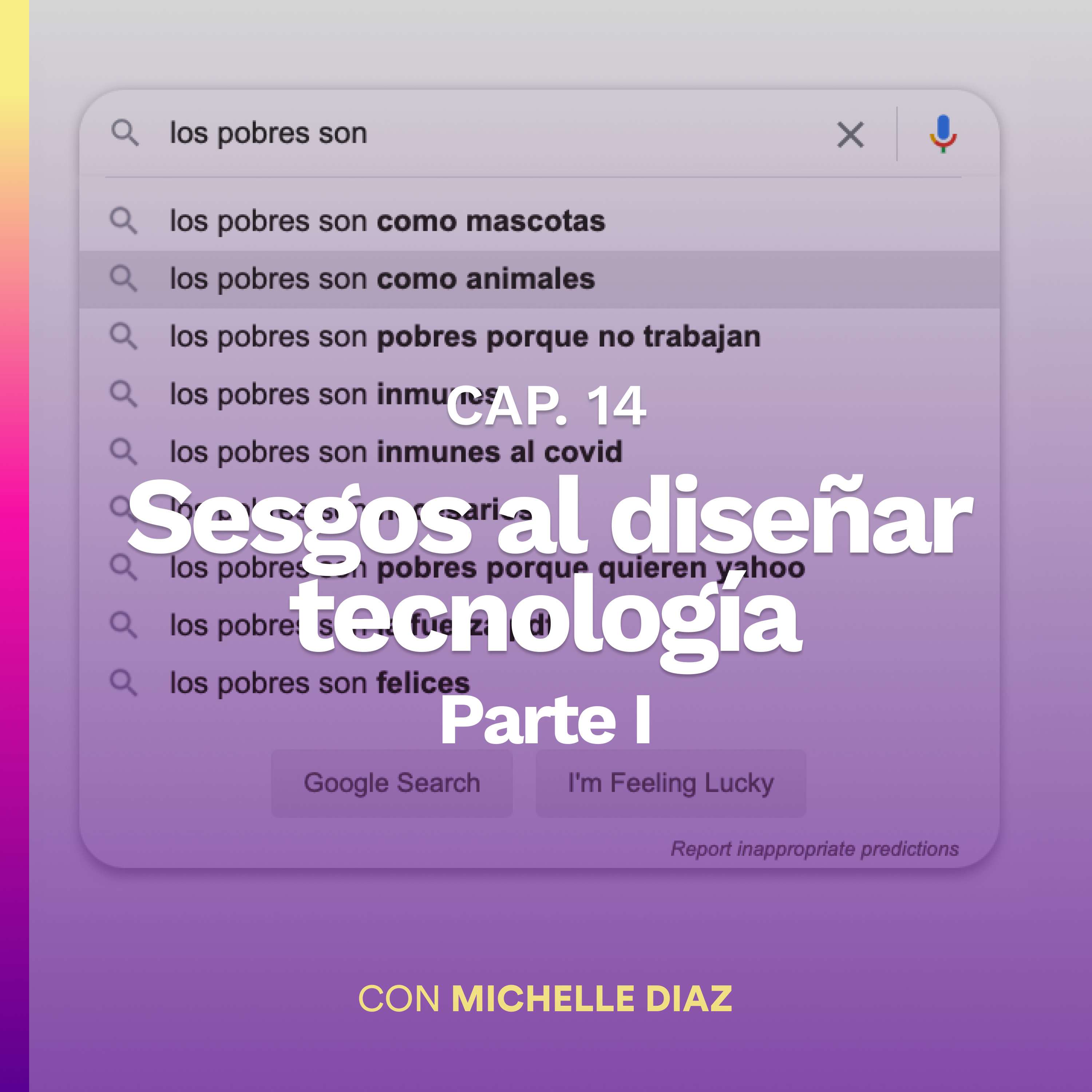 Sesgos al diseñar Inteligencia Artificial · Michelle Diaz