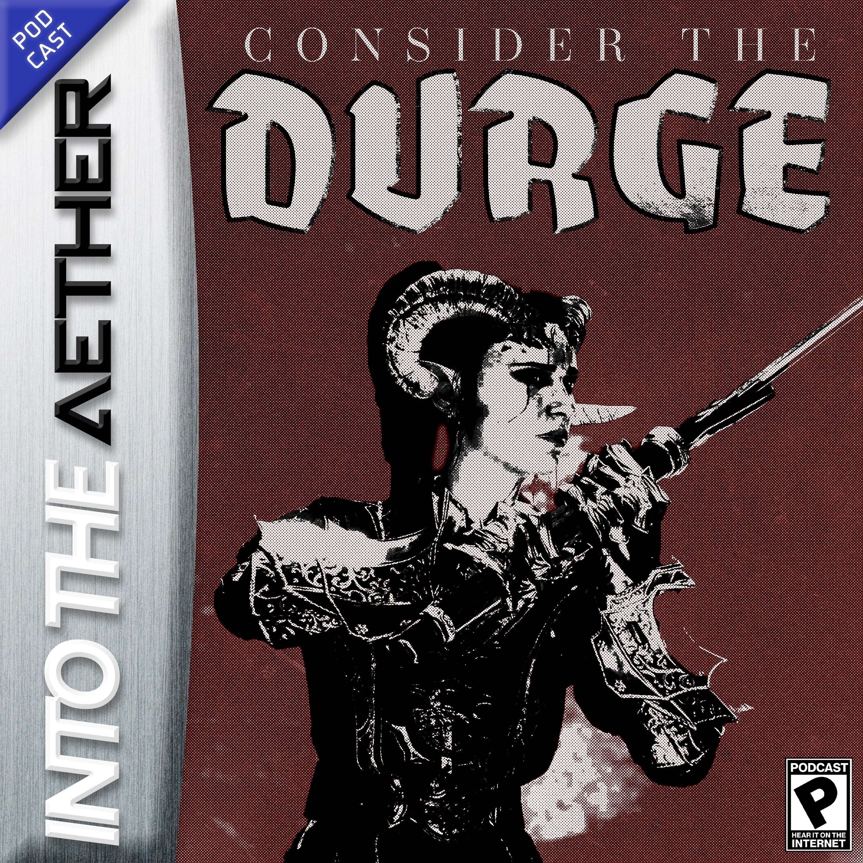 Consider the Durge (feat. Going on vacation, Nintendo controllers, and more) - podcast episode cover