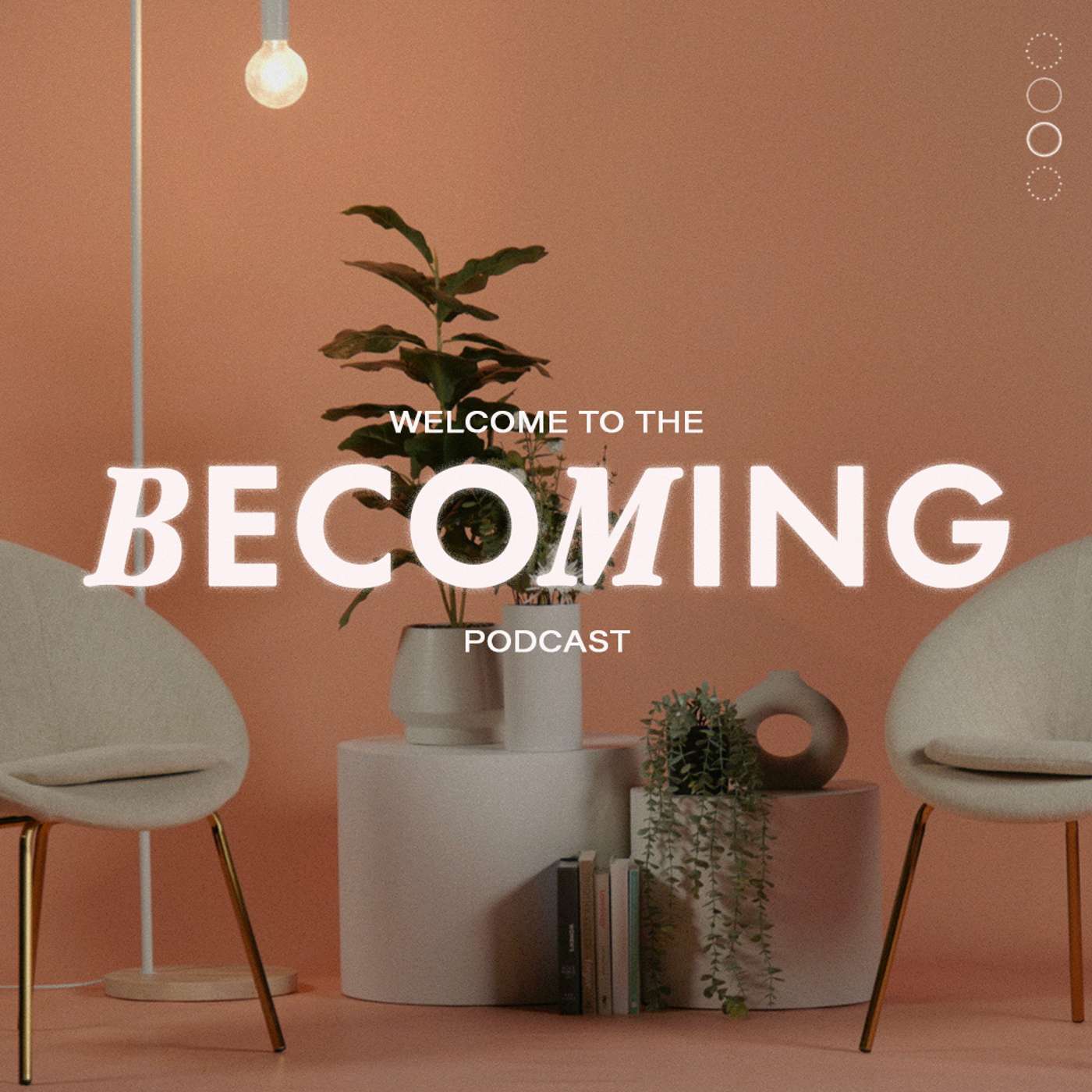 Welcome to The Becoming Podcast