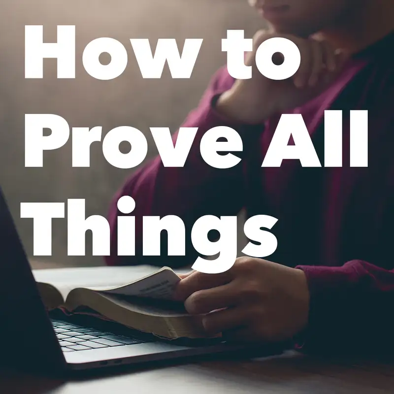 How to Prove All Things