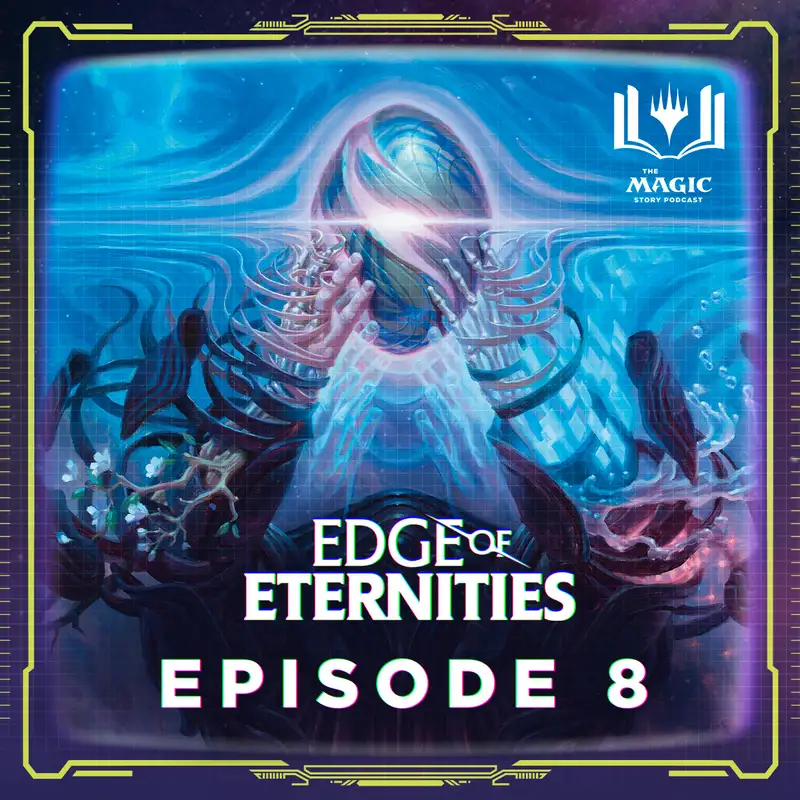Edge of Eternities | #141: Episode 8