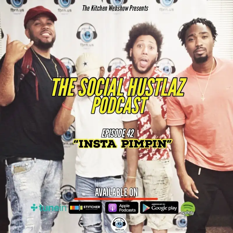 Episode 42 "Insta-Pimpin"