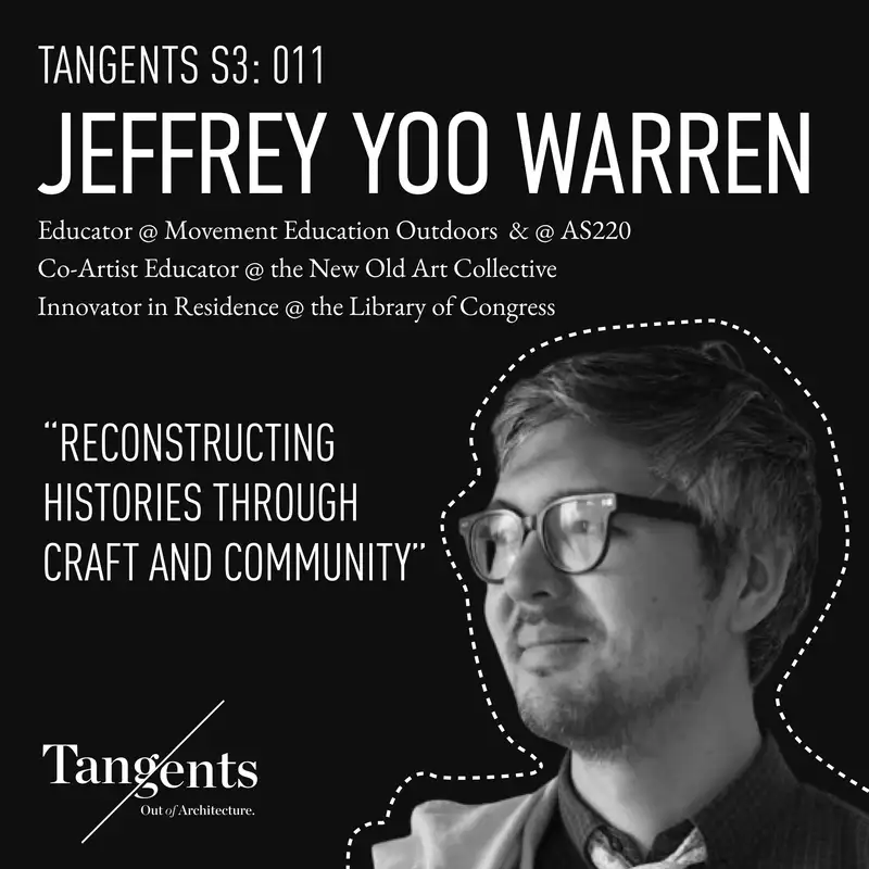 Reconstructing Histories through Craft and Community with Jeffrey Yoo Warren