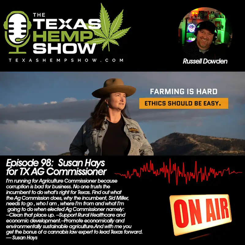 Episode # 98 Susan Hays Democratic Canndidtate for Agriculture Commissioner