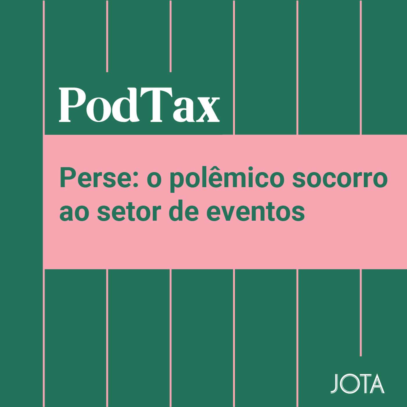 Perse: o polêmico socorro ao setor de eventos | PodTax #14 episode artwork