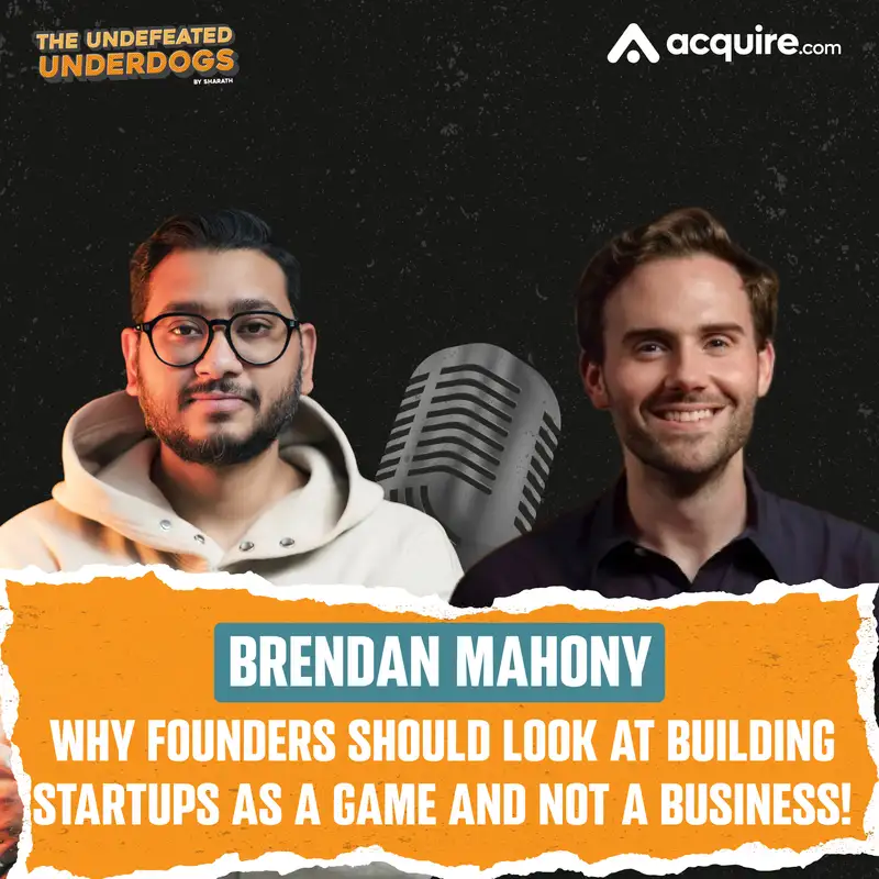 Brendan Mahony - Why founders should look at building startups as a game and not a business!