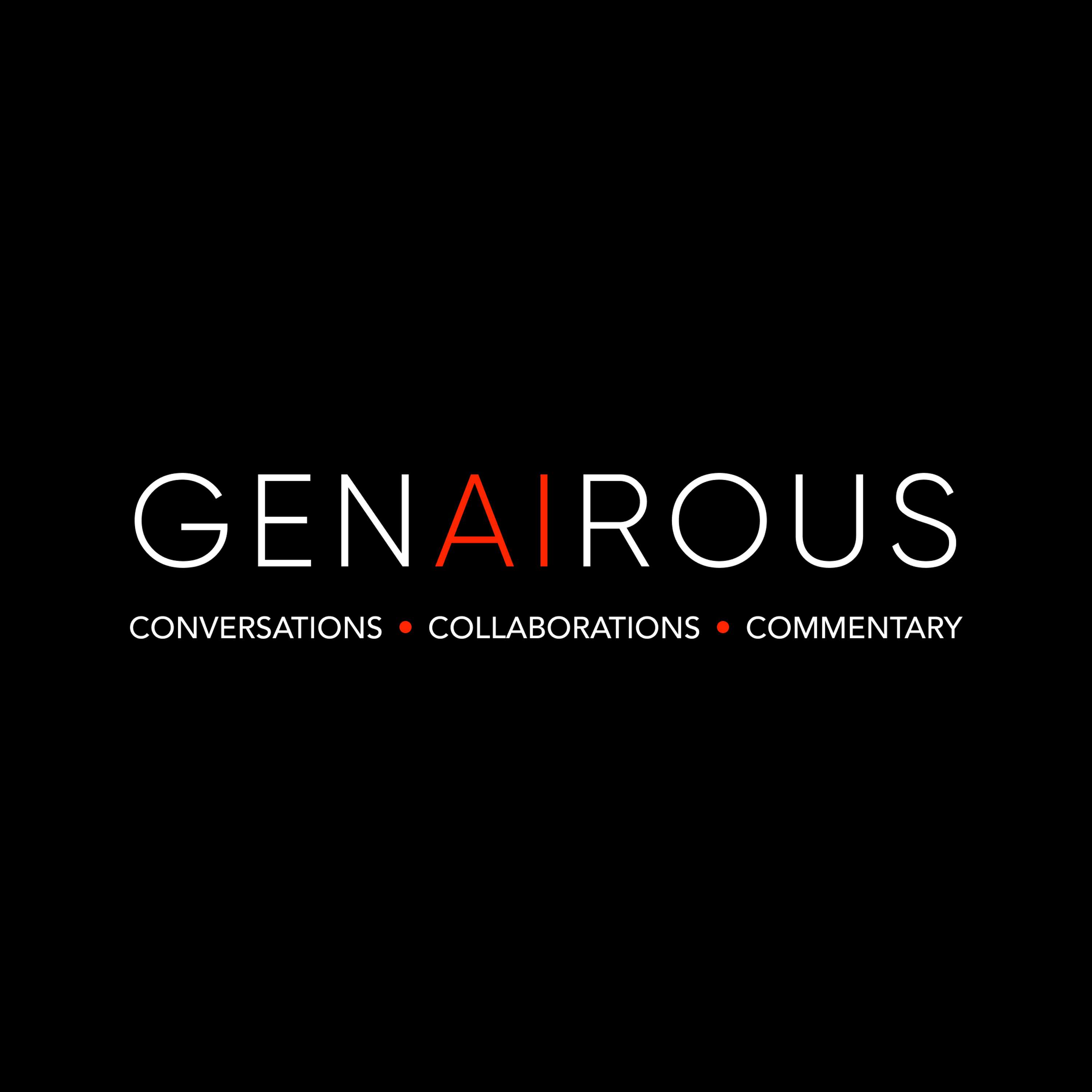 The GenAIrous Podcast