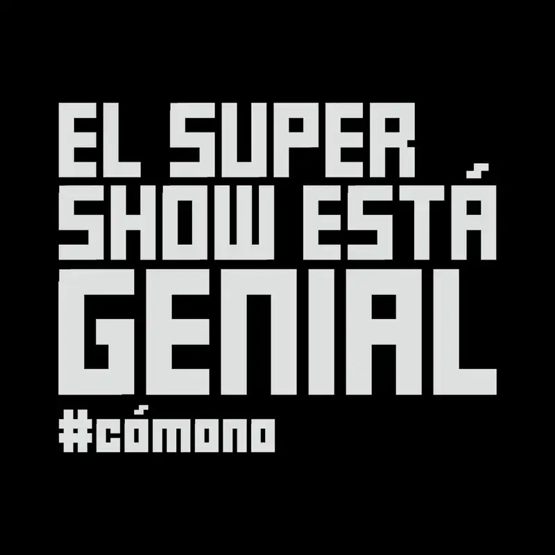El Súper Show Está Genial #146: El Final de Una Era