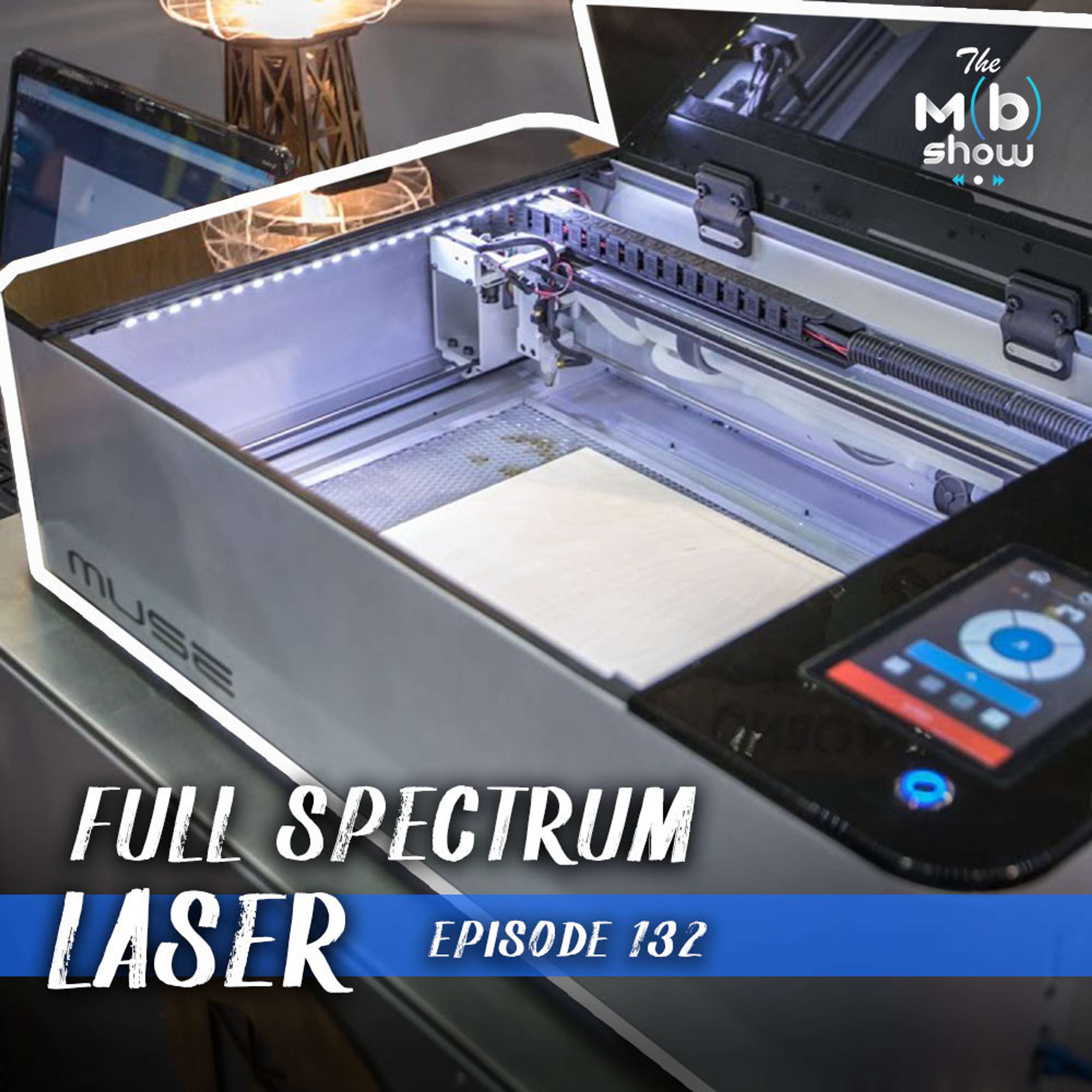 Full Spectrum Laser Engraver and Cutter with Walker McKeag