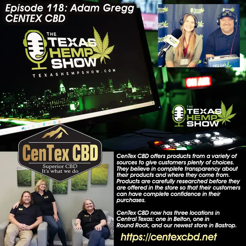 Episode # 118 Adam Gregg of CENTEX CBD