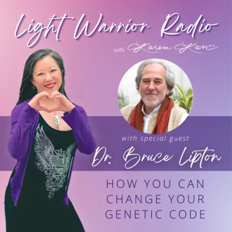 How to Change Your Genetic Code with Dr. Bruce Lipton