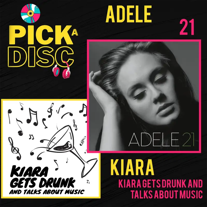 21: Adele with Kiara from Kiara Gets Drunk and Talks About Music