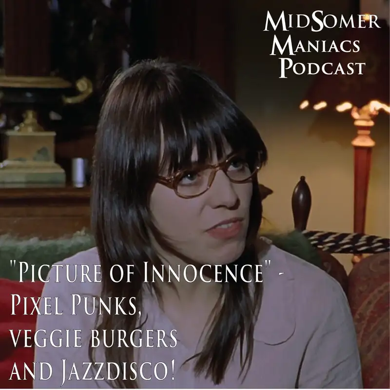 Episode 57 - "Picture of Innocence" - Pixel Punks, veggie burgers and Jazzdisco!